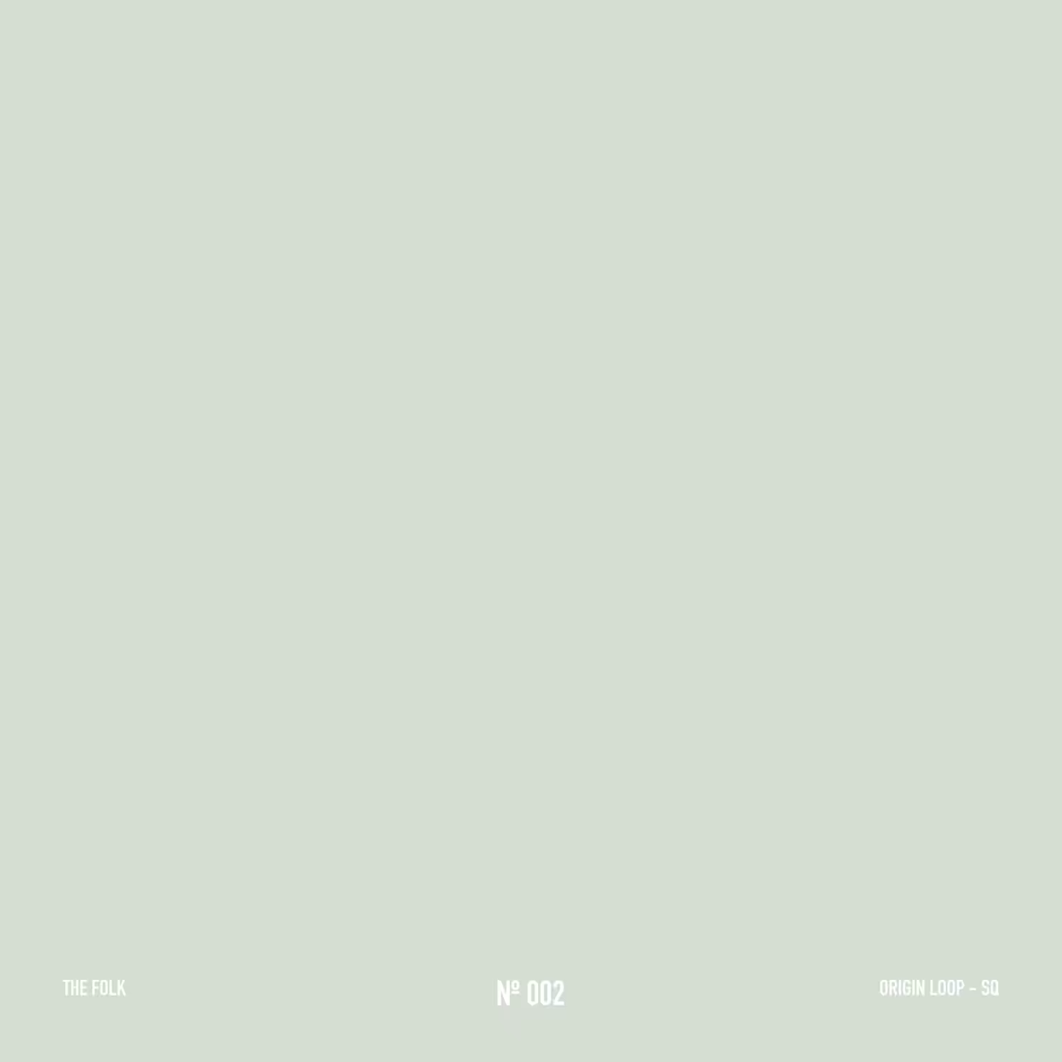 THE FOLK - #002 - Origin Loop SQ