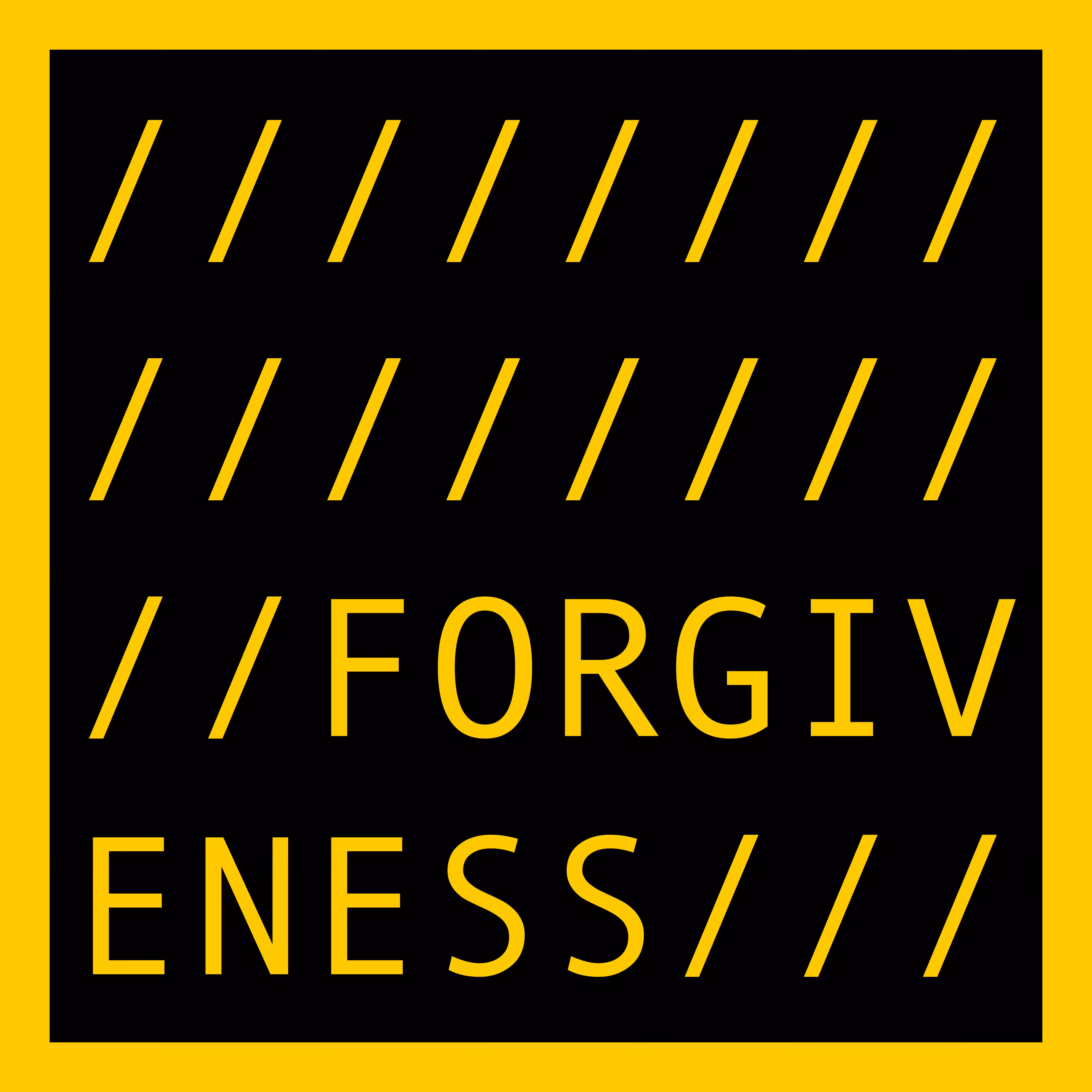 OPEN EDITION: FORGIVENESS