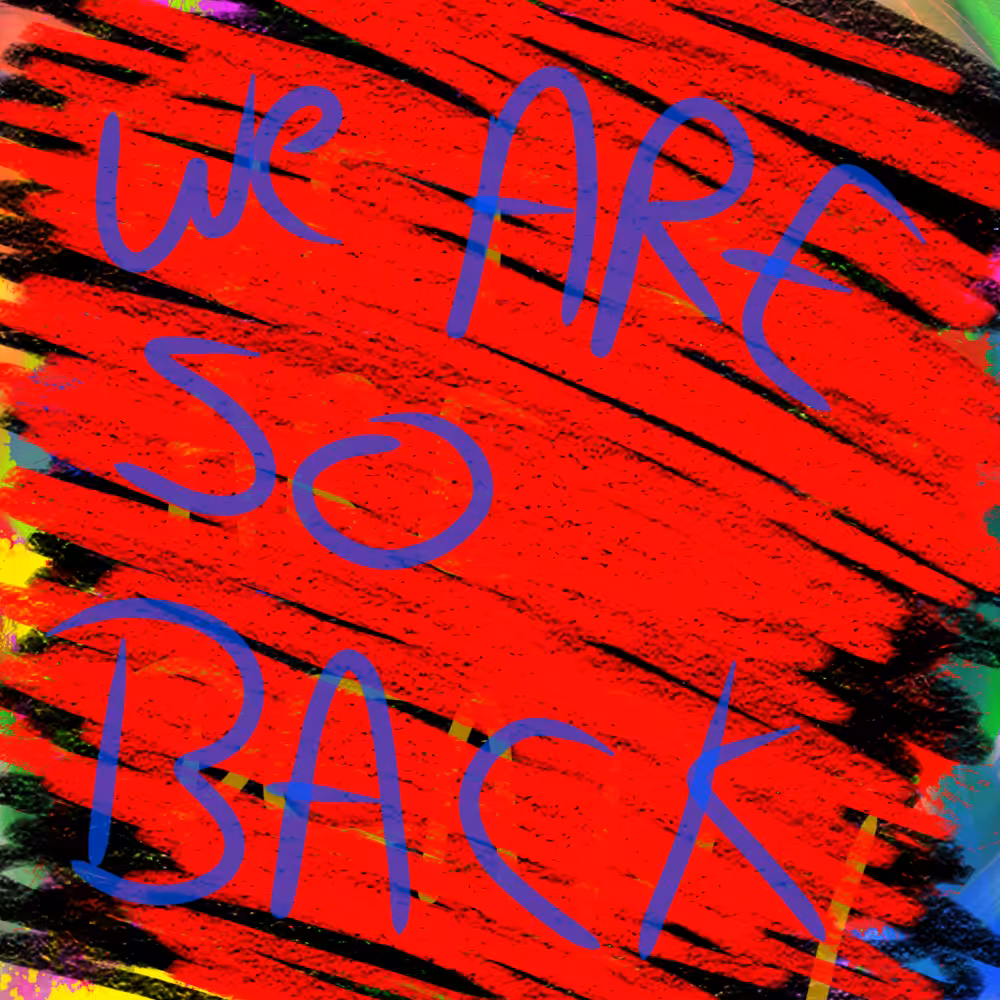 WE ARE SO BACK