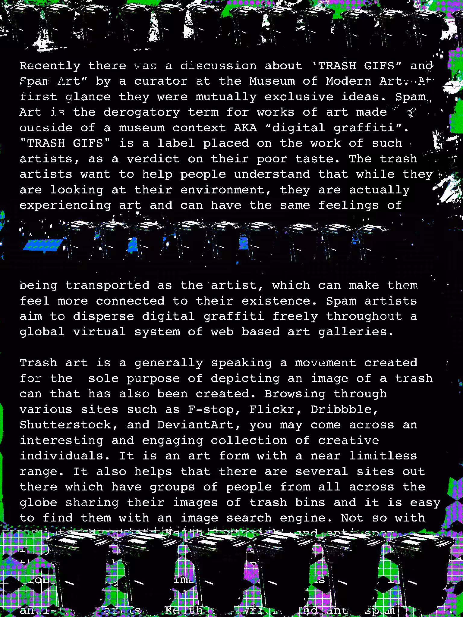 DIGITAL TRASH: HISTORICAL ACCOUNTS FROM THE BIRTH OF THE TRASH GIF REVOLUTION TO THE DAWN OF THE SPAM ART REBELLION ( A BRIEF HISTORY OF THE DEGENERATIVE ARTS
