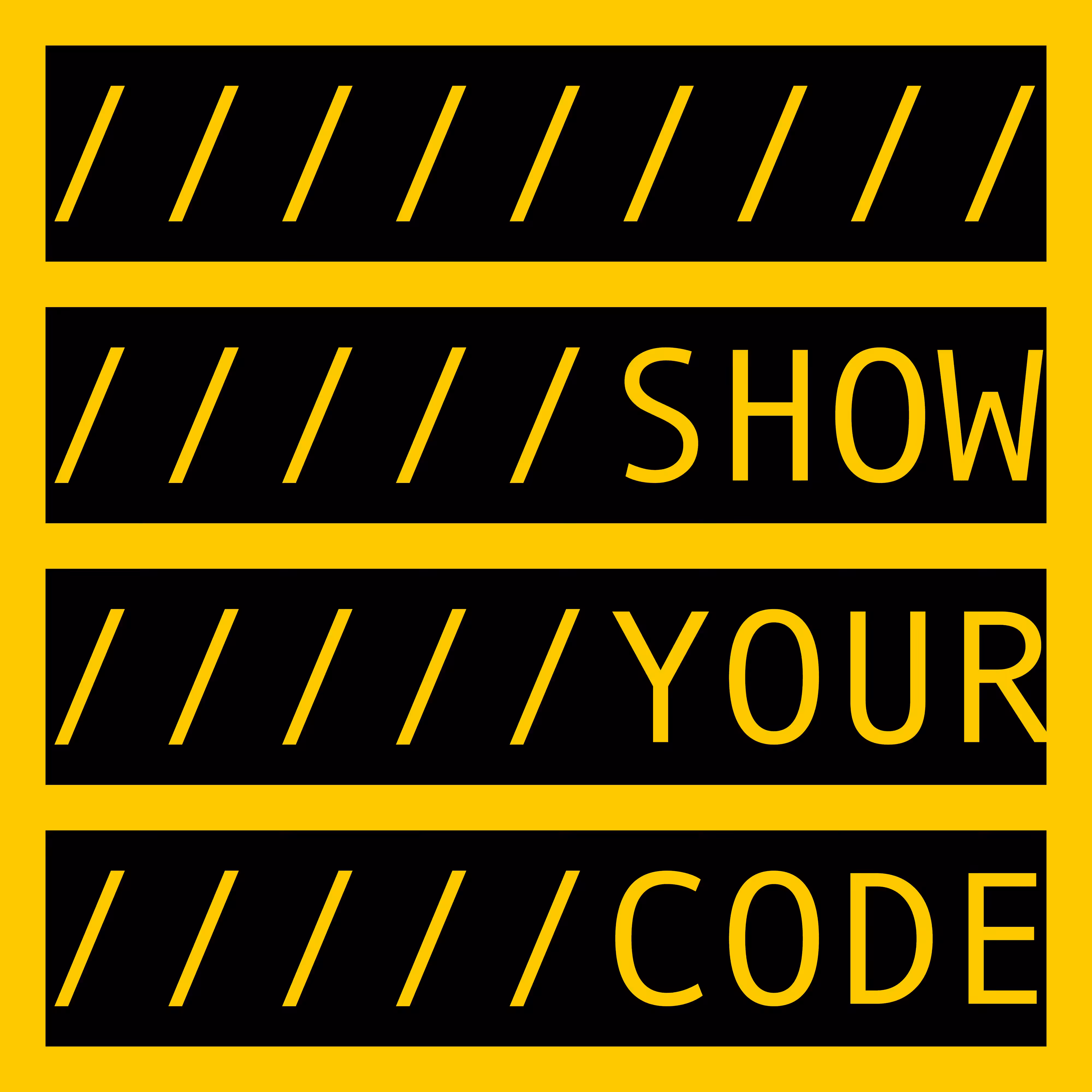 SHOW YOUR CODE
