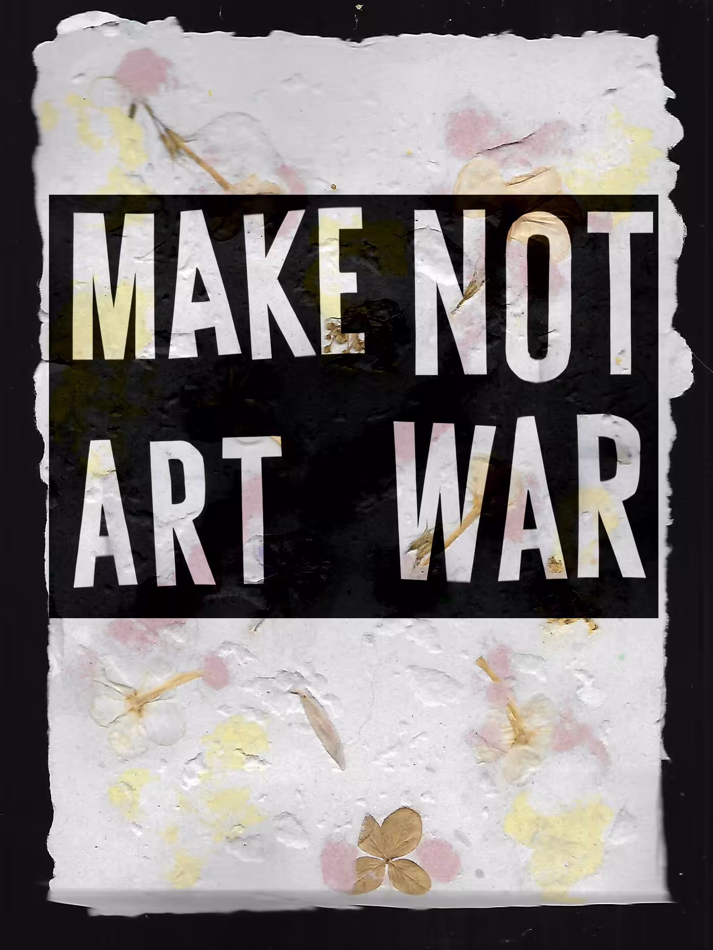Make art not war 