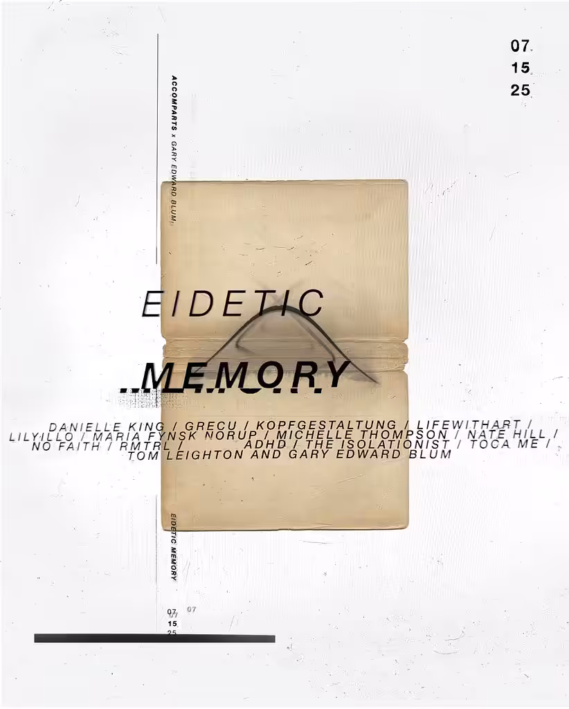 Accompart's © | Catalogue ’EIDETIC MEMORY’ | Jul 15 - 23, 2025