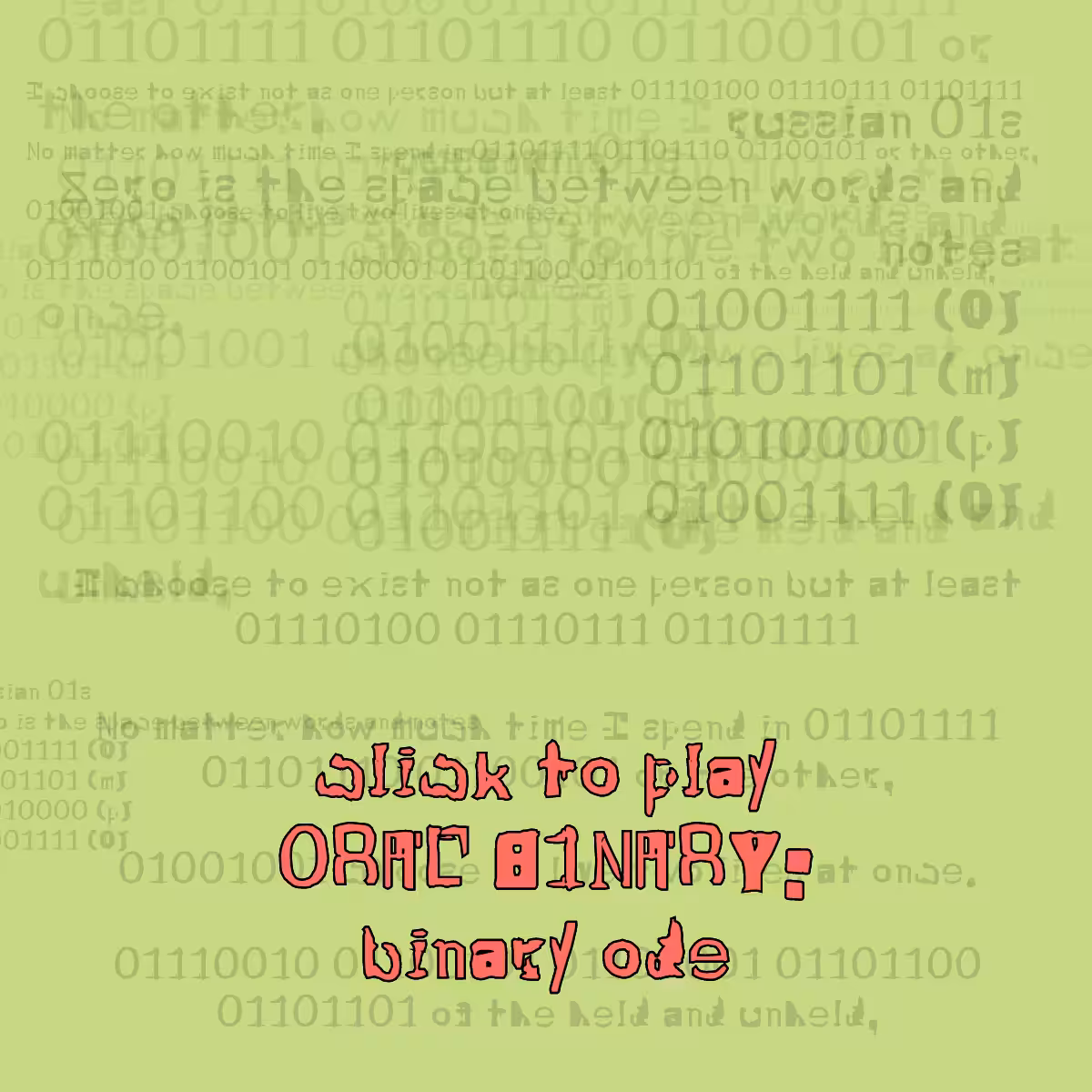 0RAL B1NARY: “BINARY ODE” #154