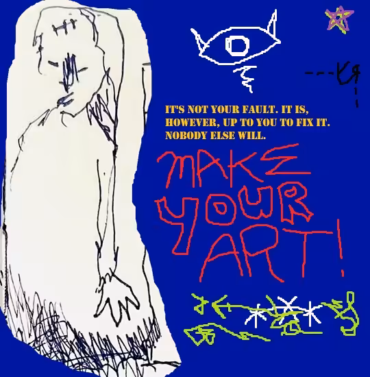 "Make Your Artz" by Richard F. Yates (Holy Fool)