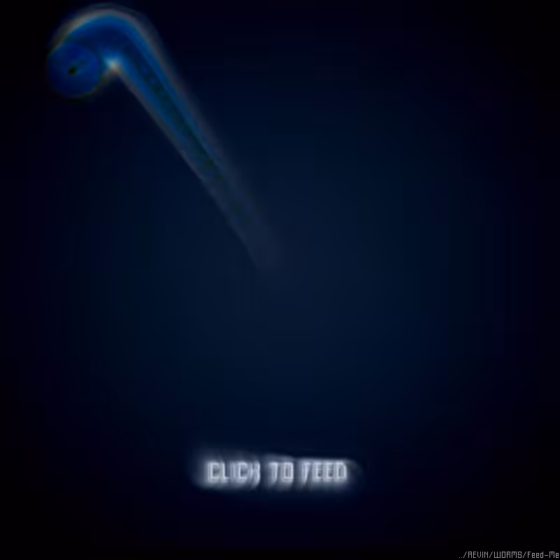 WORMS / Feed Me #25