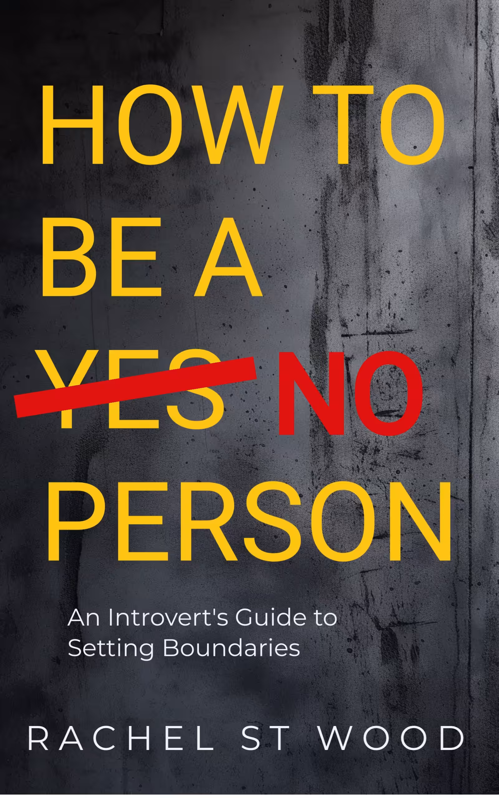 How to Be a NO Person