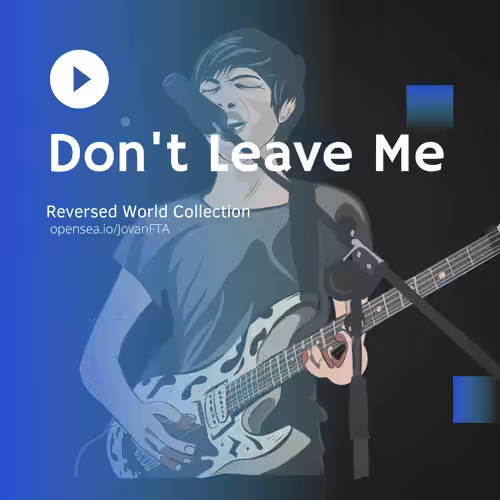 REVERSED WORLD: Don't Leave Me