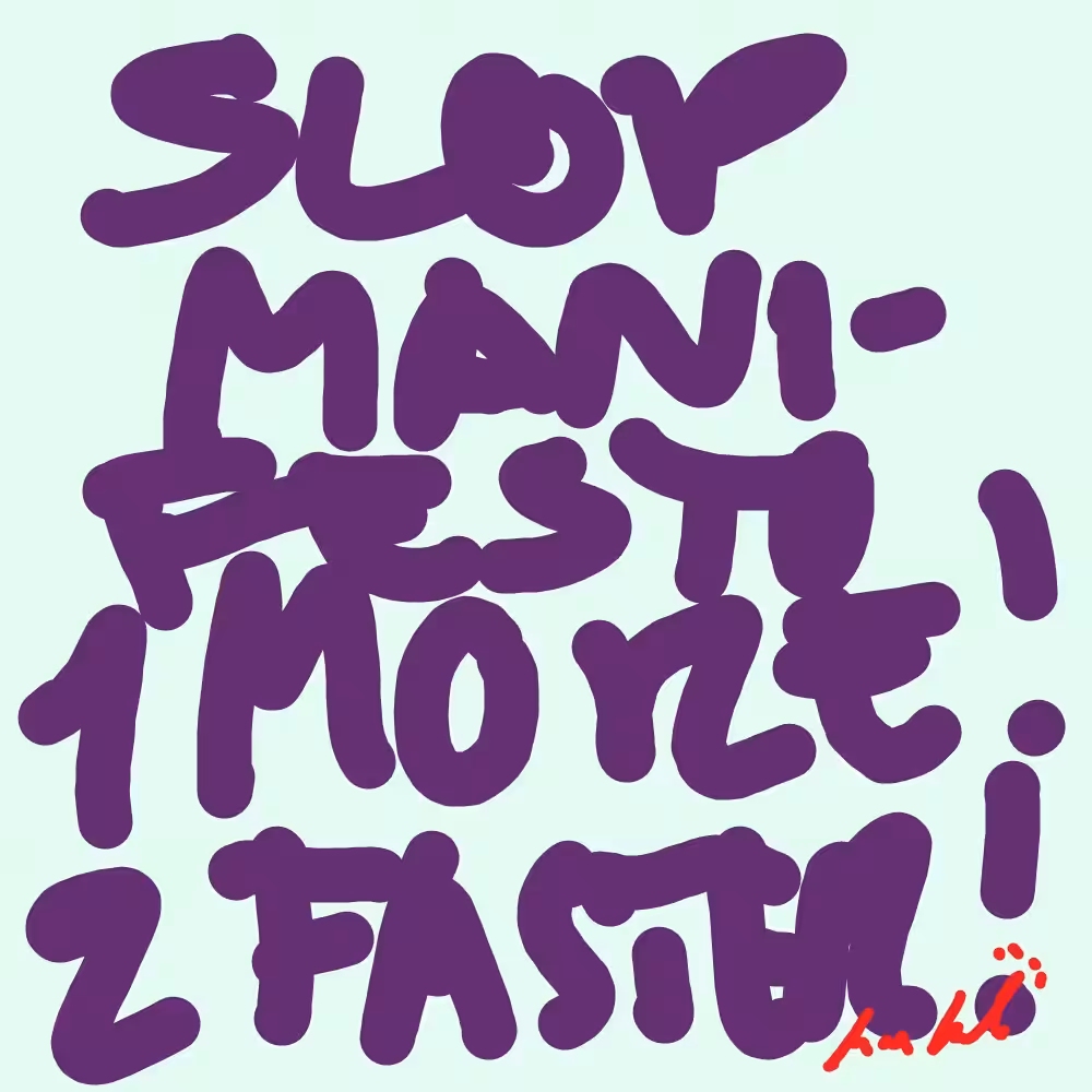SLOP MANIFESTO