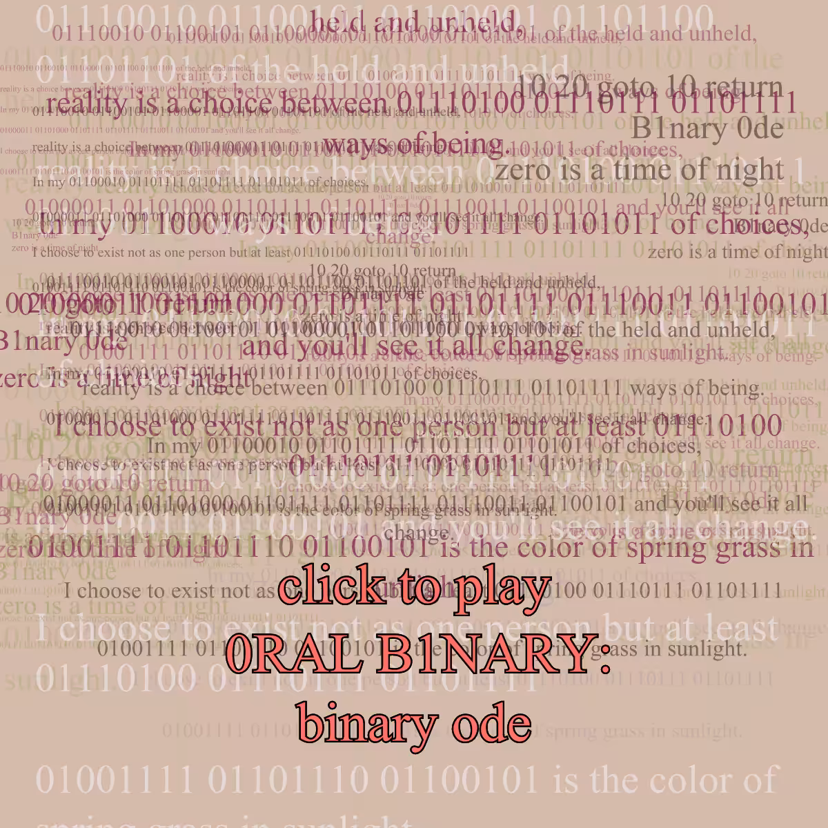 0RAL B1NARY: “BINARY ODE” #108