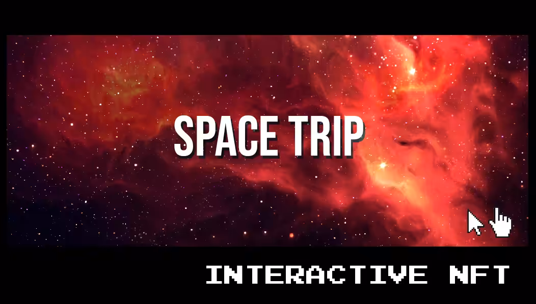 Space Trip (Interactive NFT)