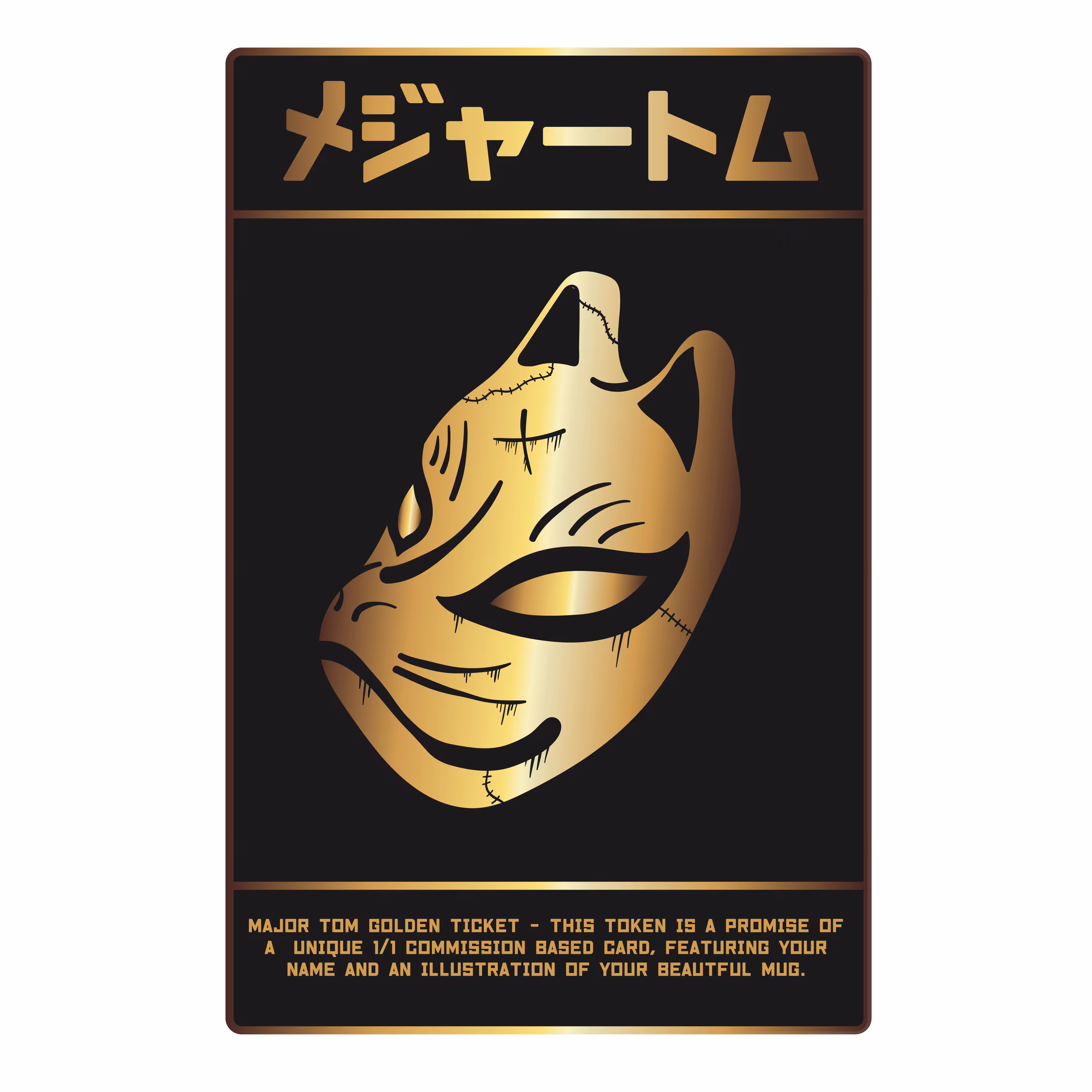 MAJOR TOM GOLDEN TICKET