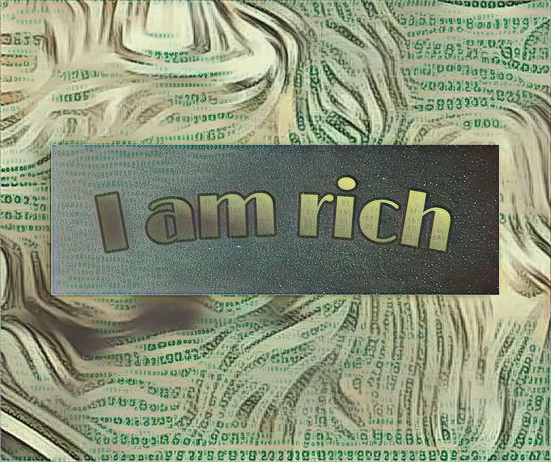 I am rich