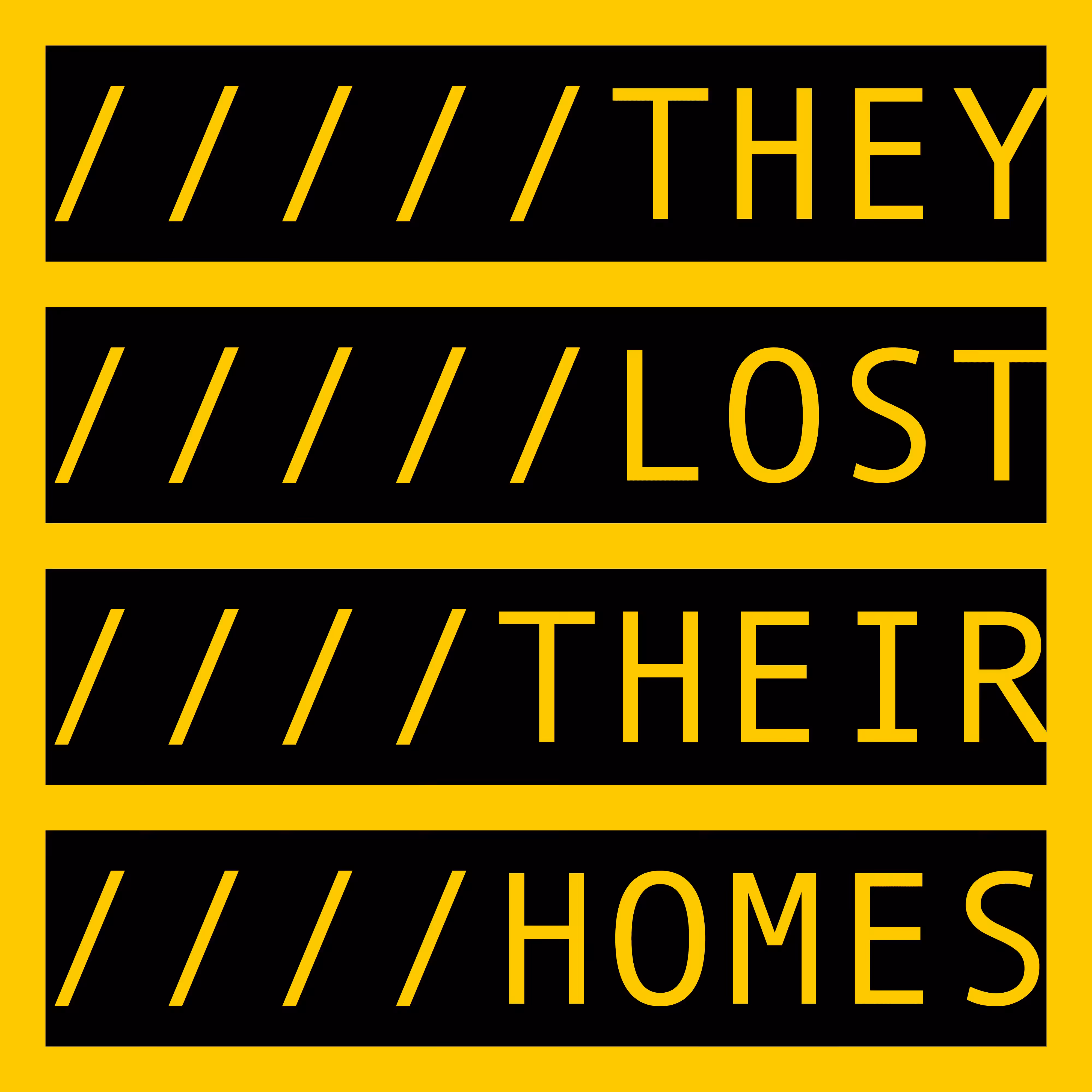 THEY LOST THEIR HOMES