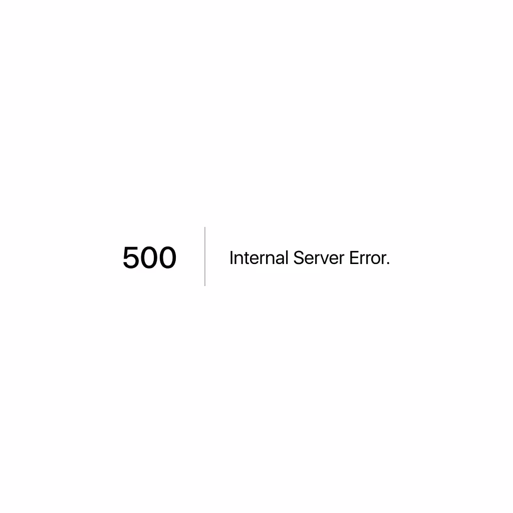 500 | Internal Server Error.