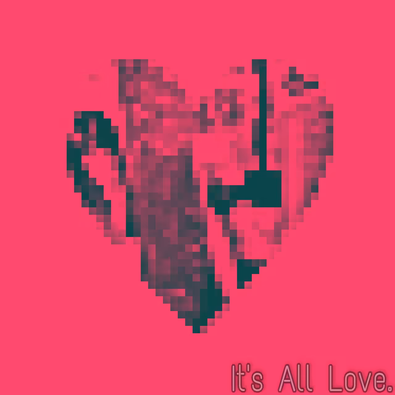 It's All Love 