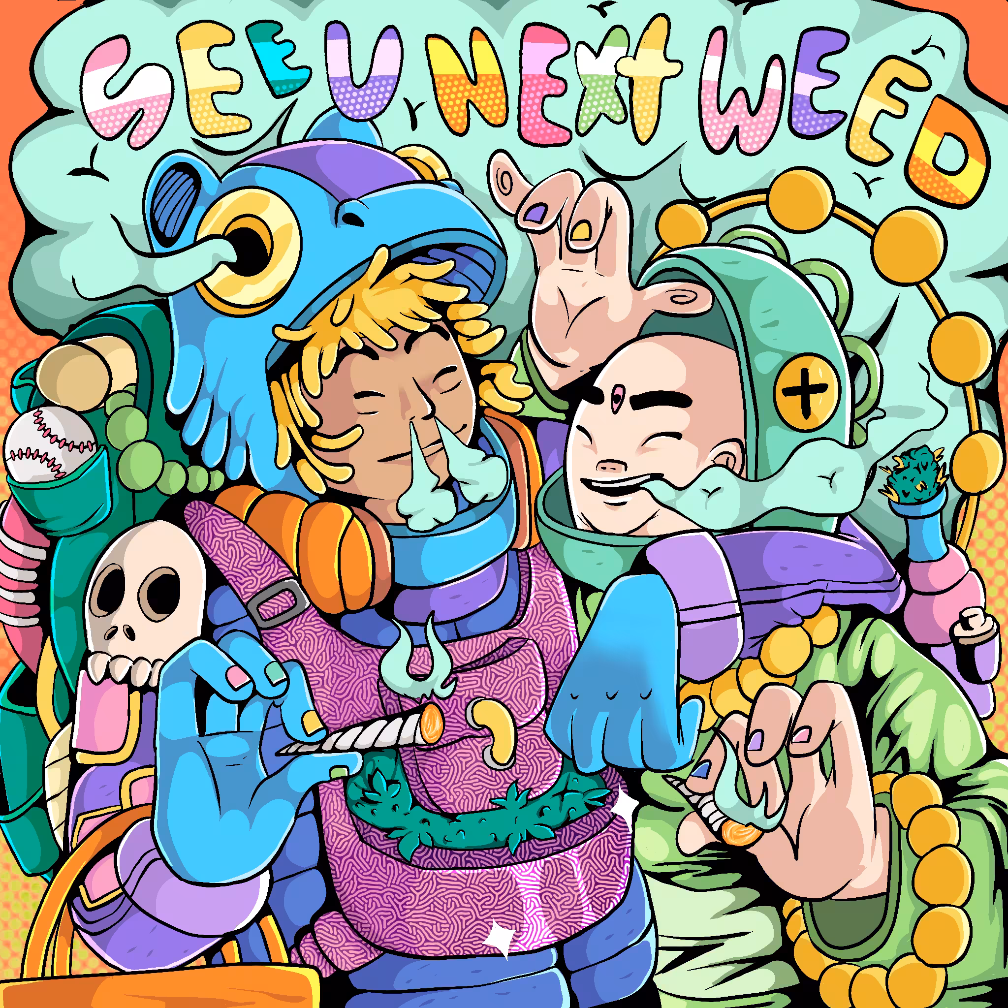 SEE U NEXT WEED