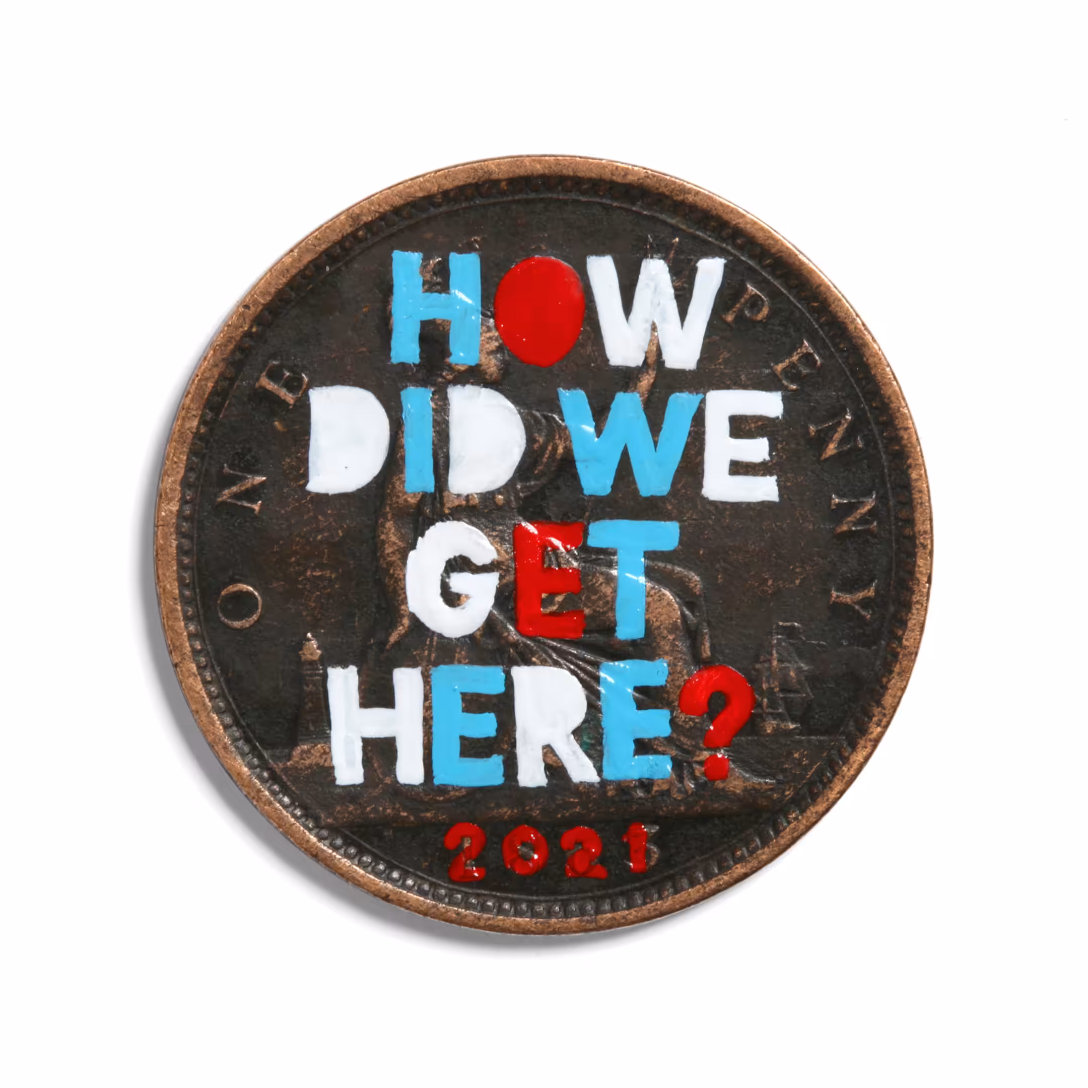 How Did We Get Here? - #pennydrops P0011