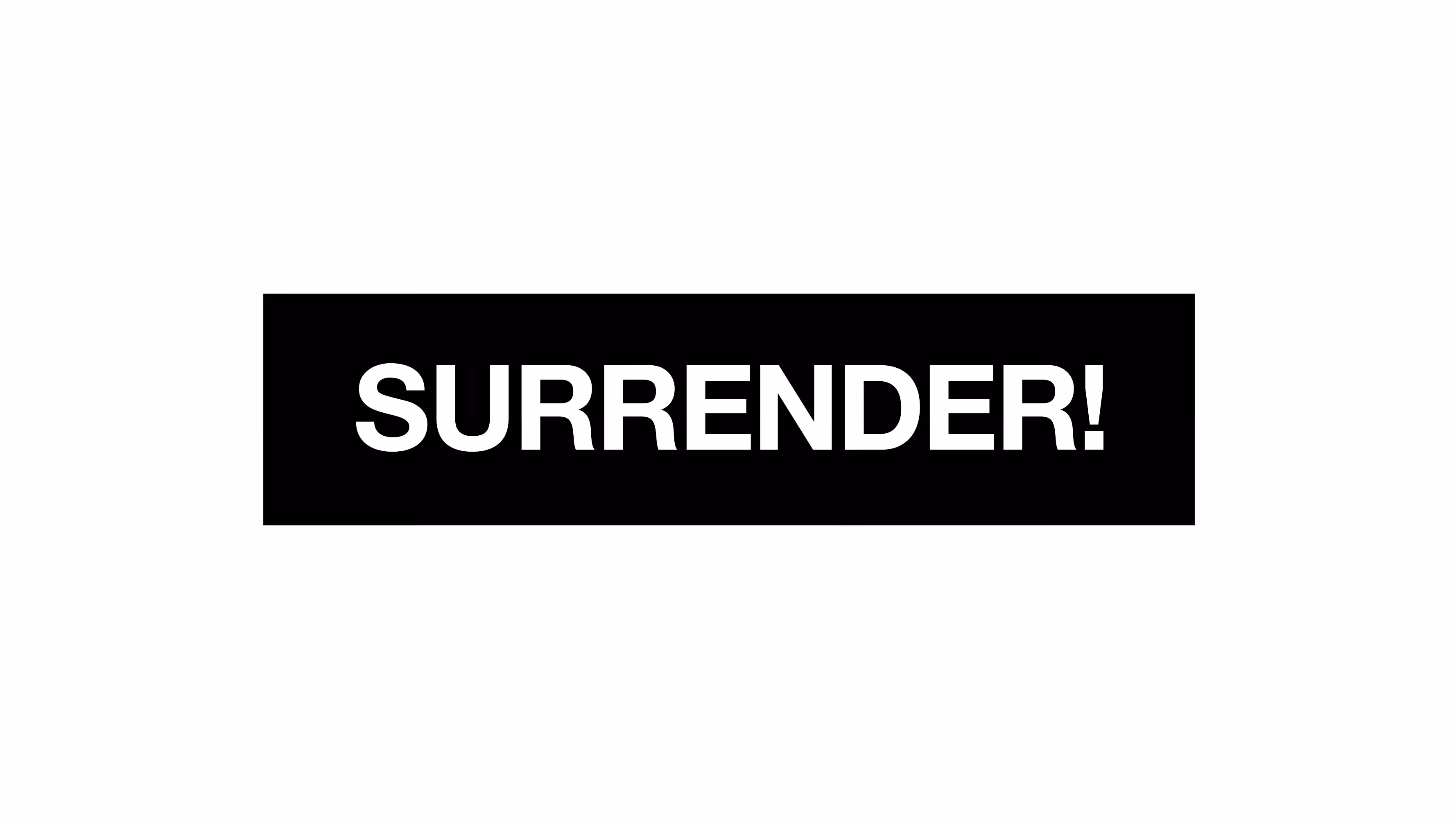 Note to Self: SURRENDER!