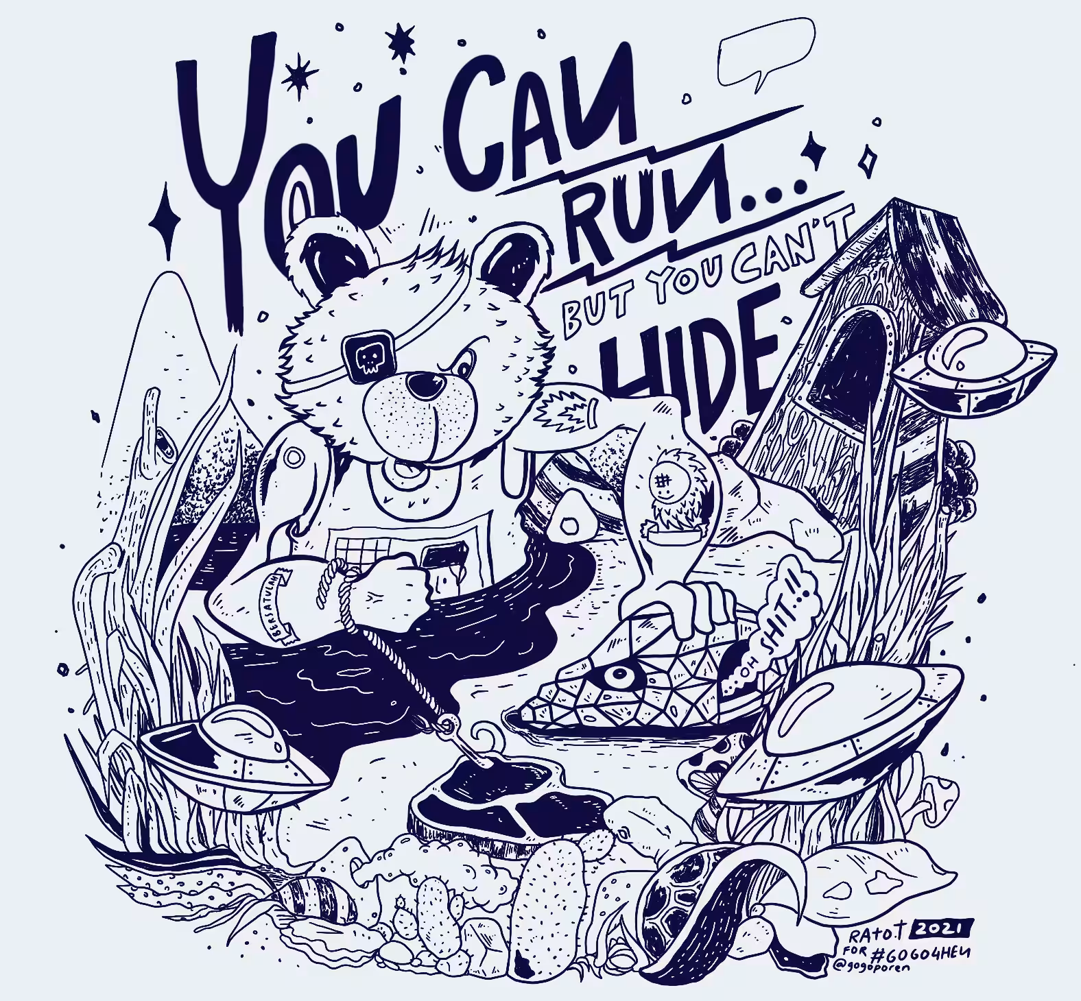 YOU CAN RUN BUT YOU CAN'T HIDE
