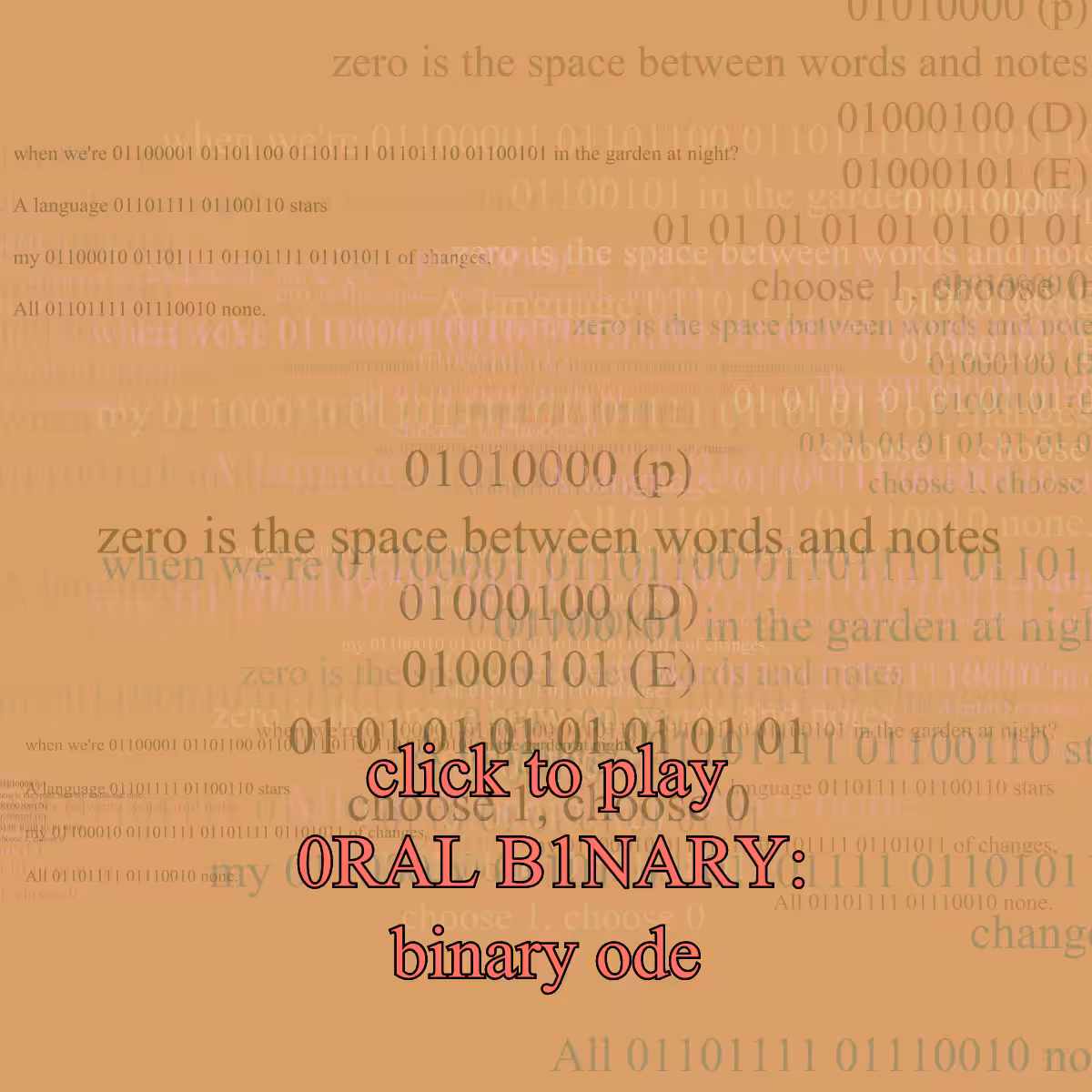 0RAL B1NARY: “BINARY ODE” #97