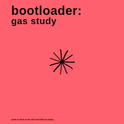 bootloader: gas study #5