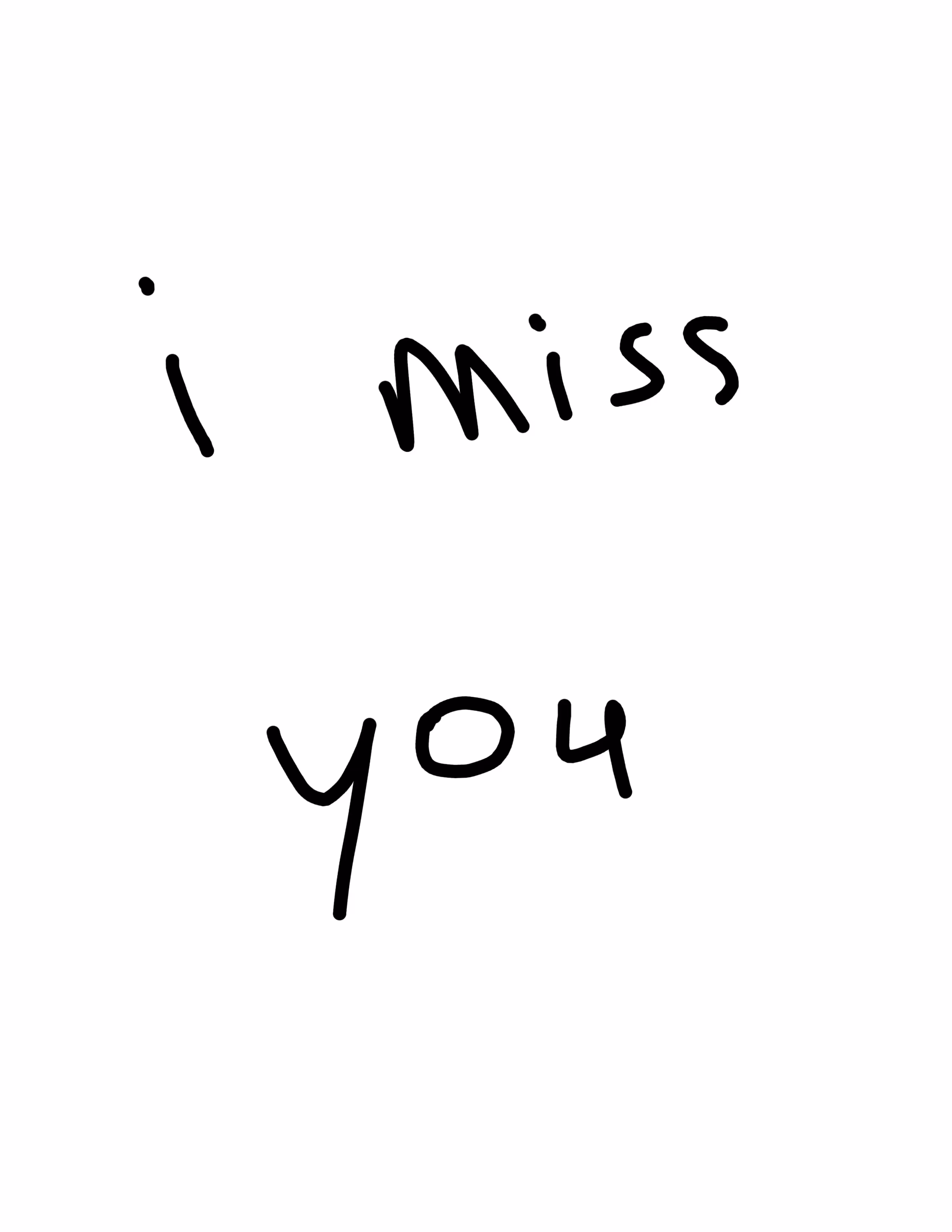i miss you