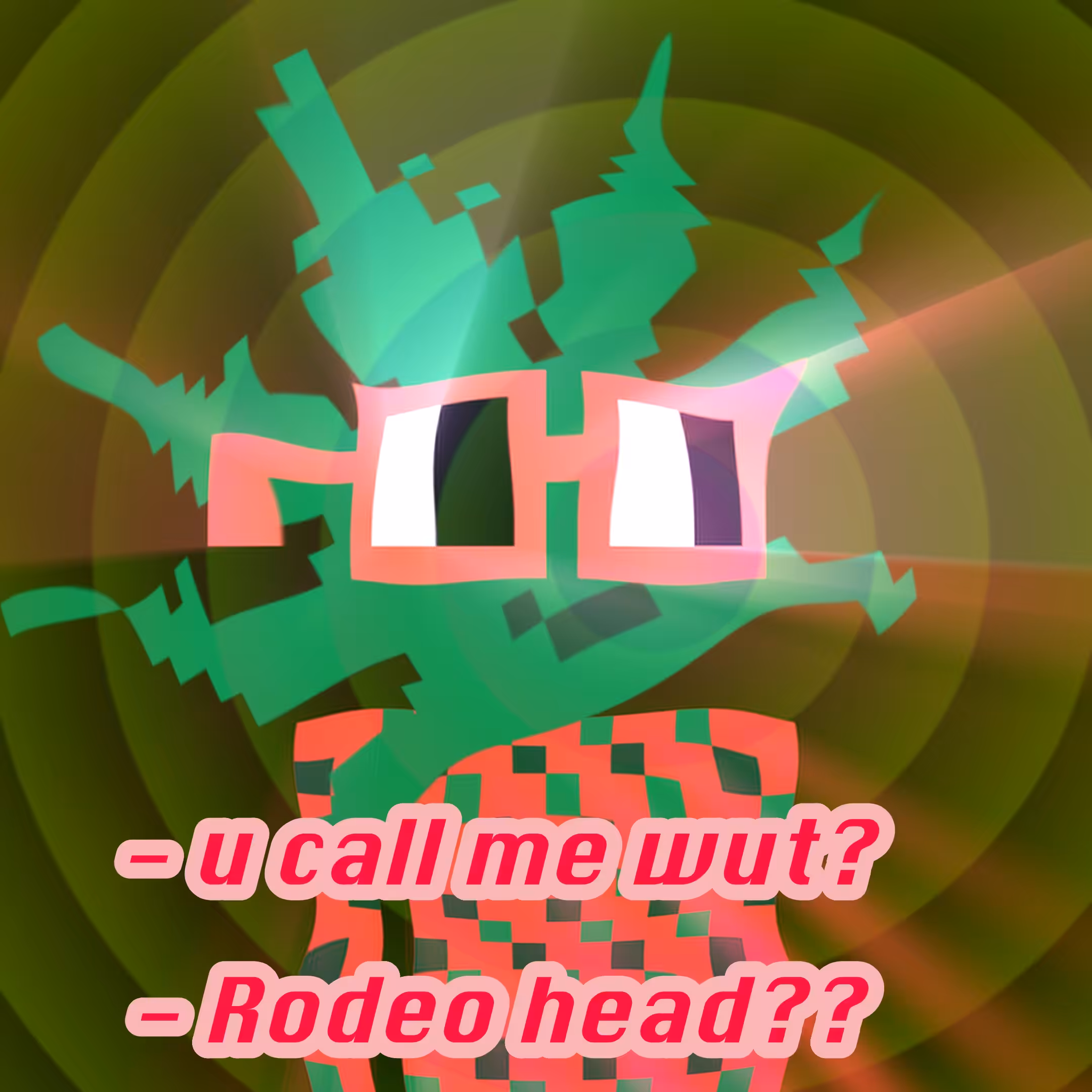 Rodeo Head?   weeeee!!