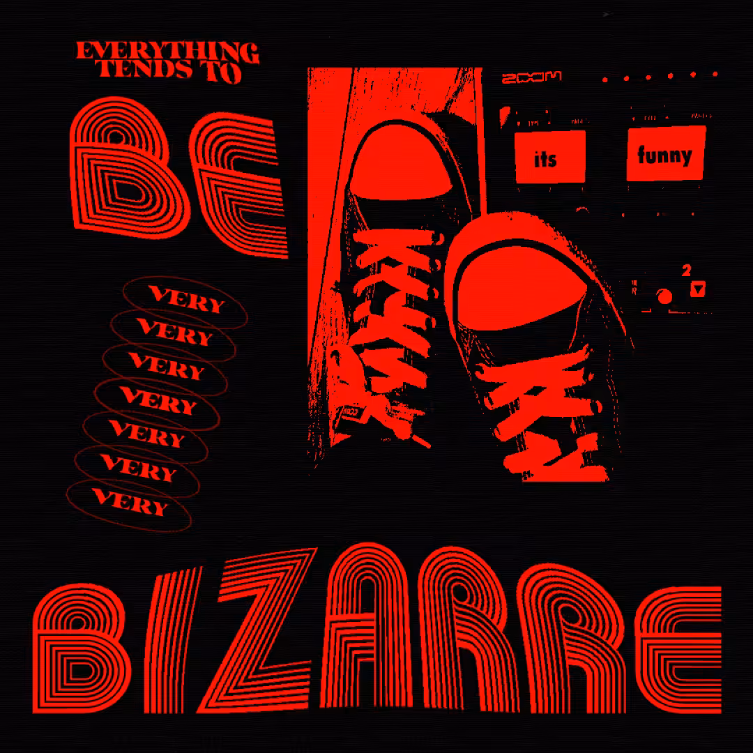 BE(VERY)BIZARRE