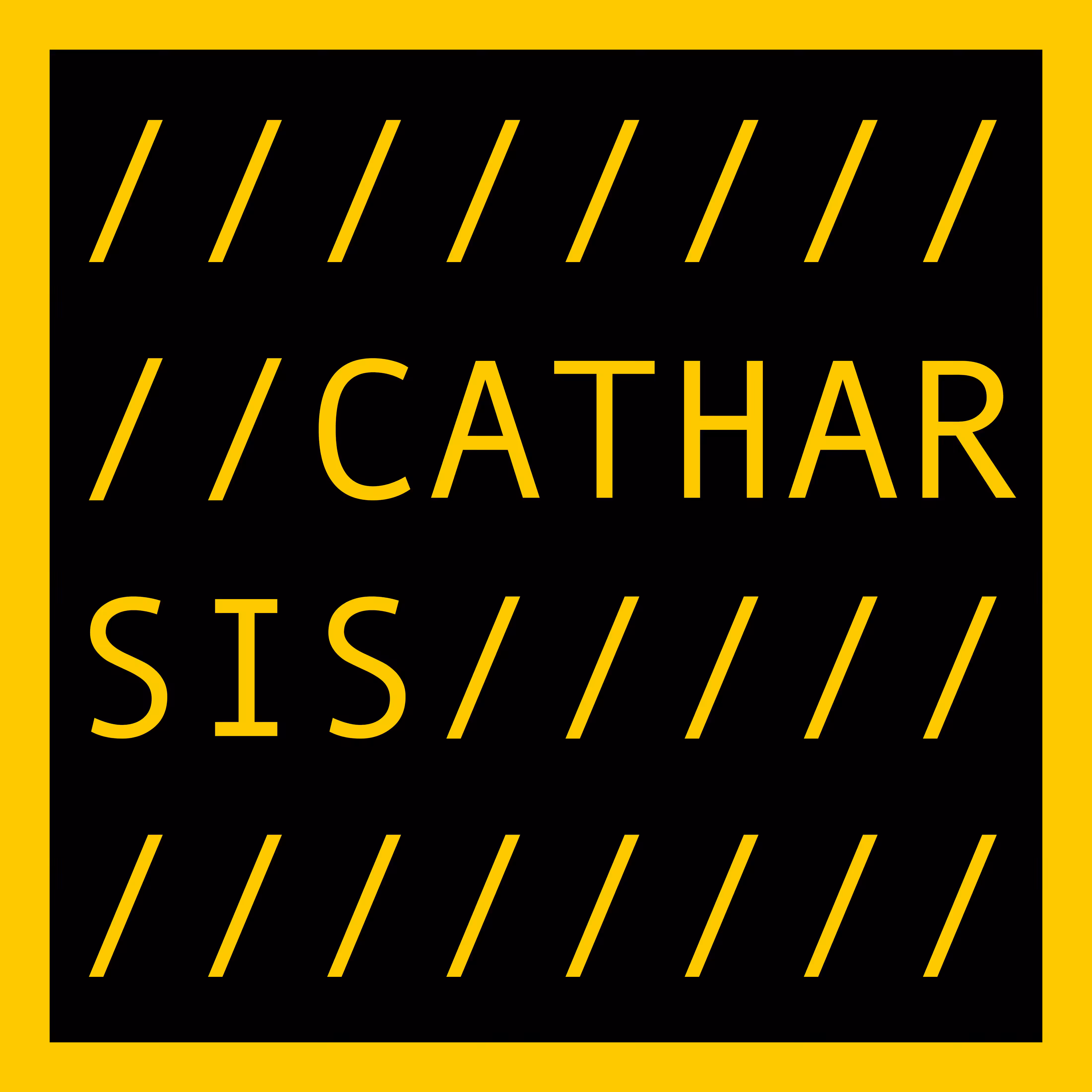 OPEN EDITION: CATHARSIS