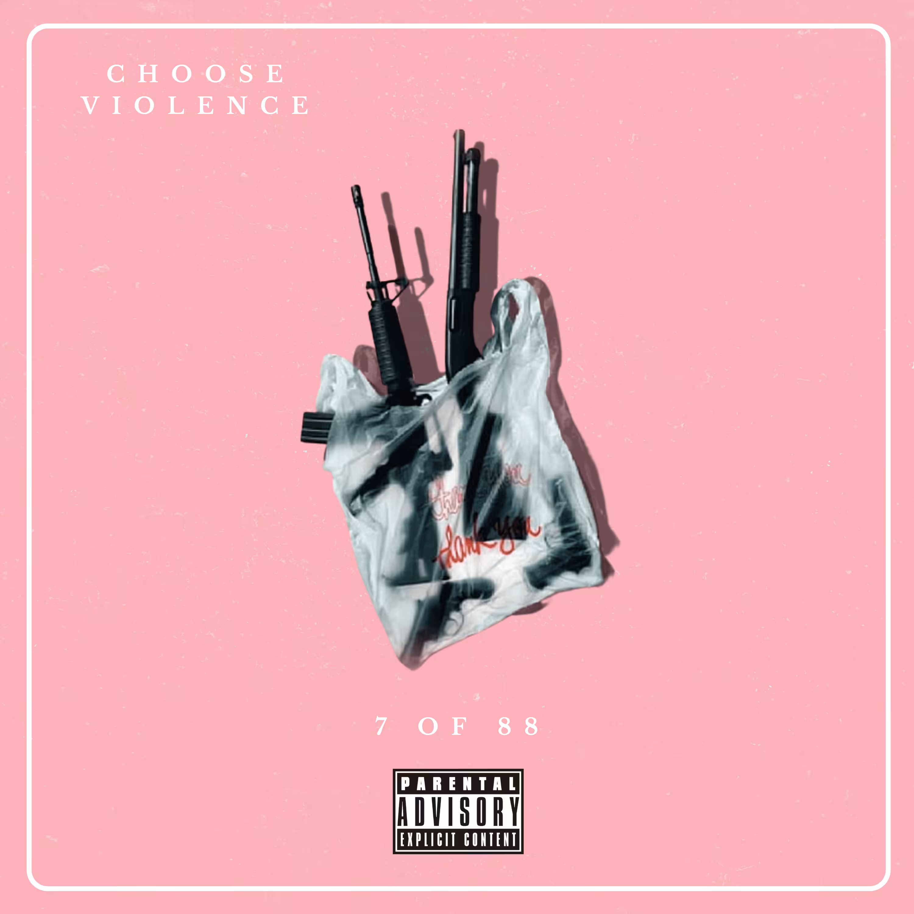 CHOOSE VIOLENCE | 7 OF 88