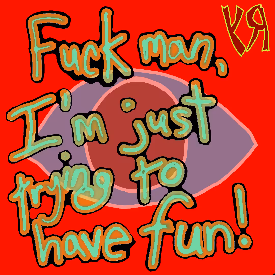 Trying to Have Fun