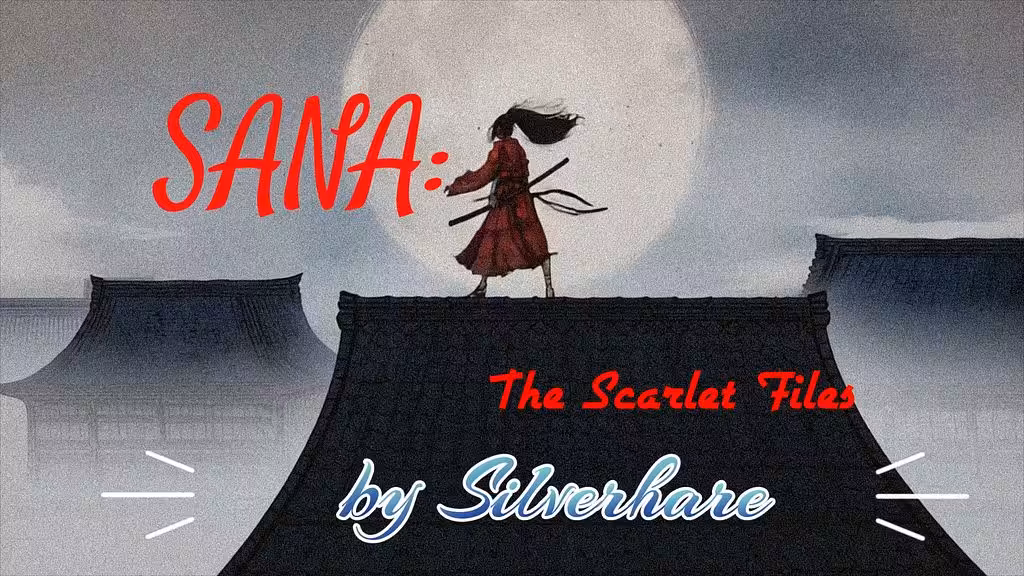 Sana: The Scarlet Files 