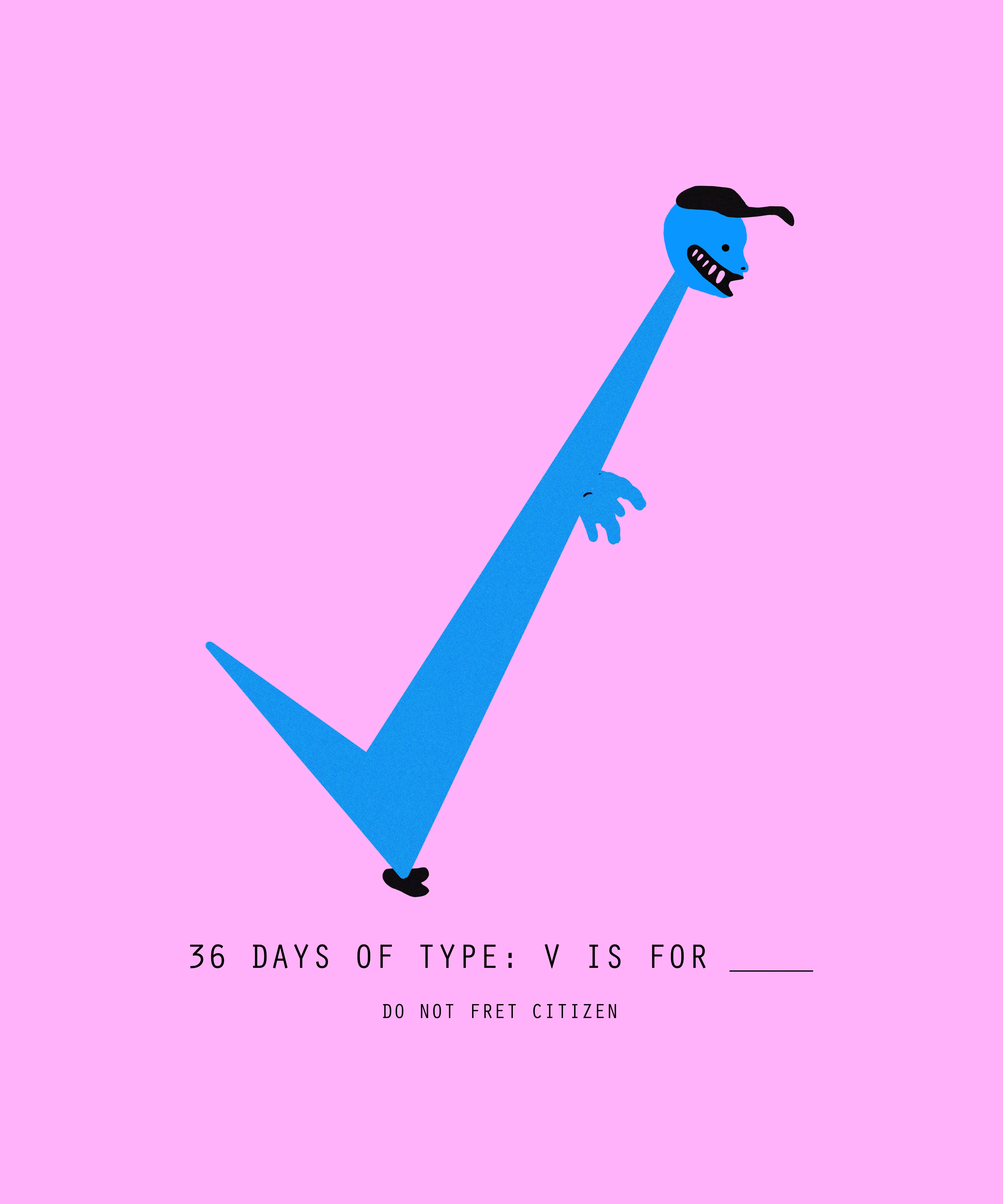 36 DAYS OF TYPE: V IS FOR ____