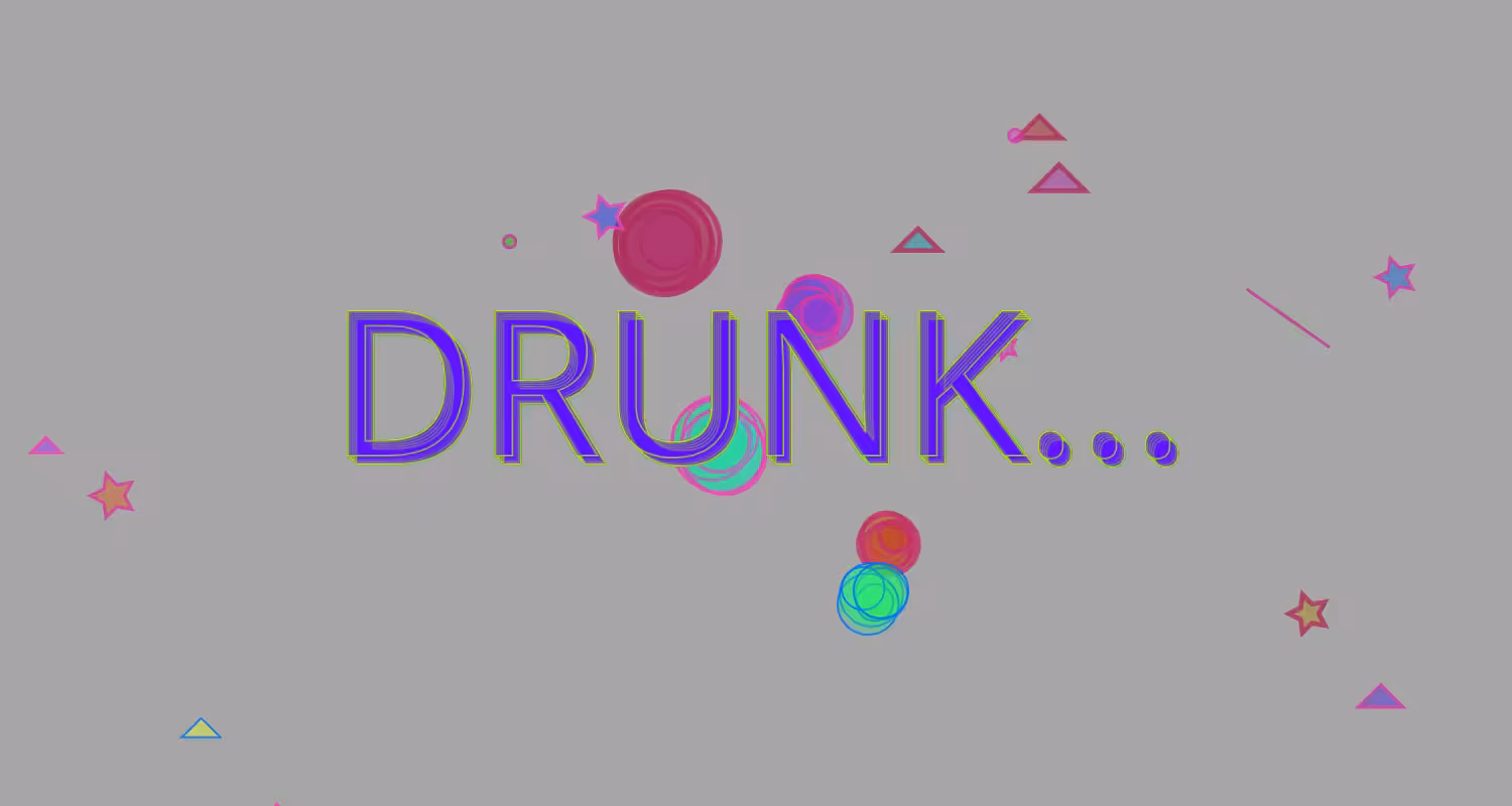 DRUNK... #3