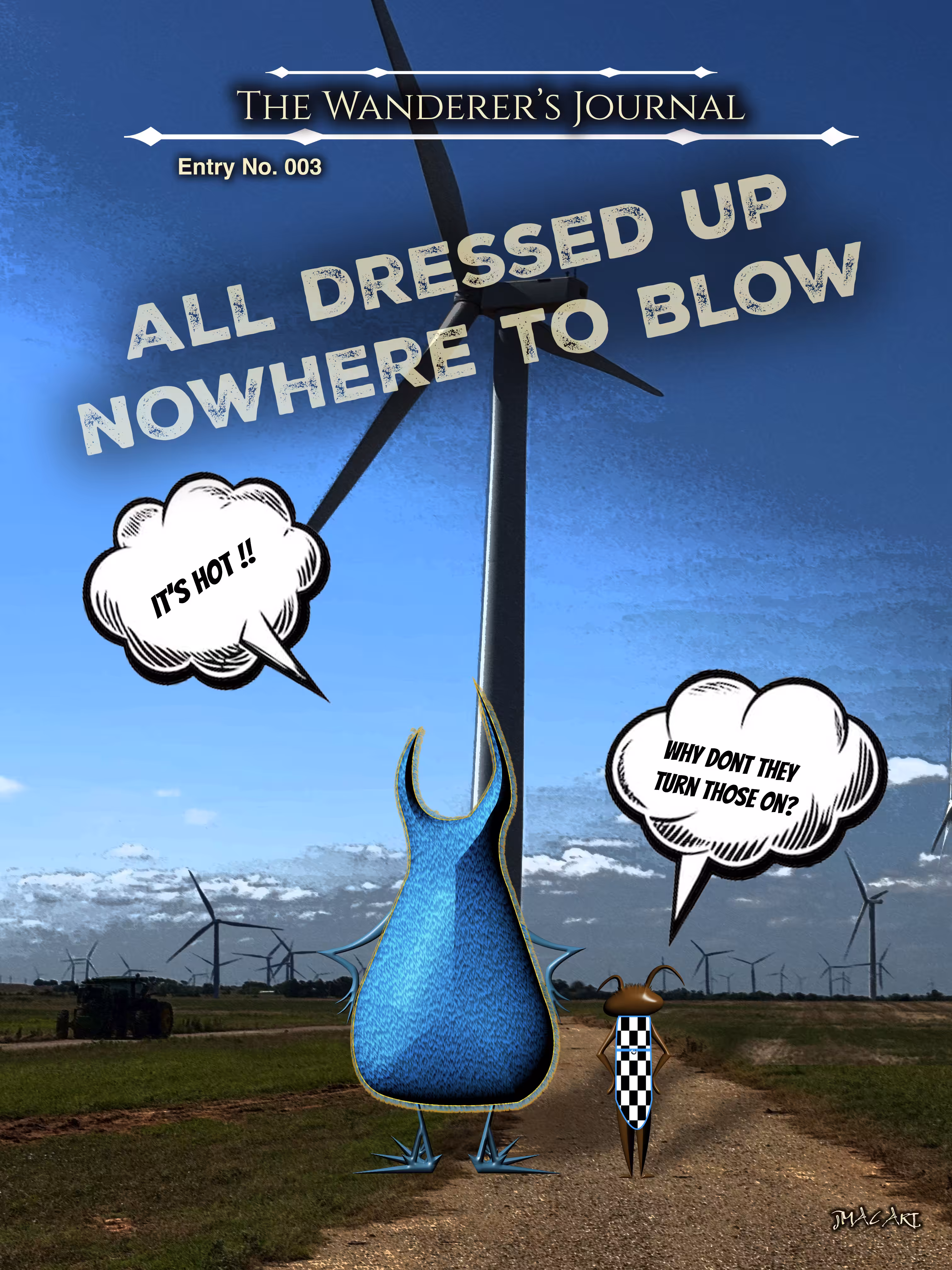The Wanderers Journal: All Dressed Up, Nowhere To Blow