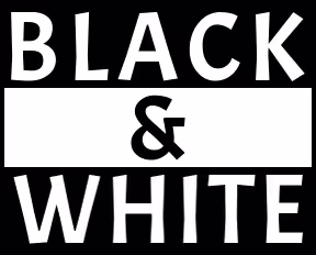 BLACK & WHITE