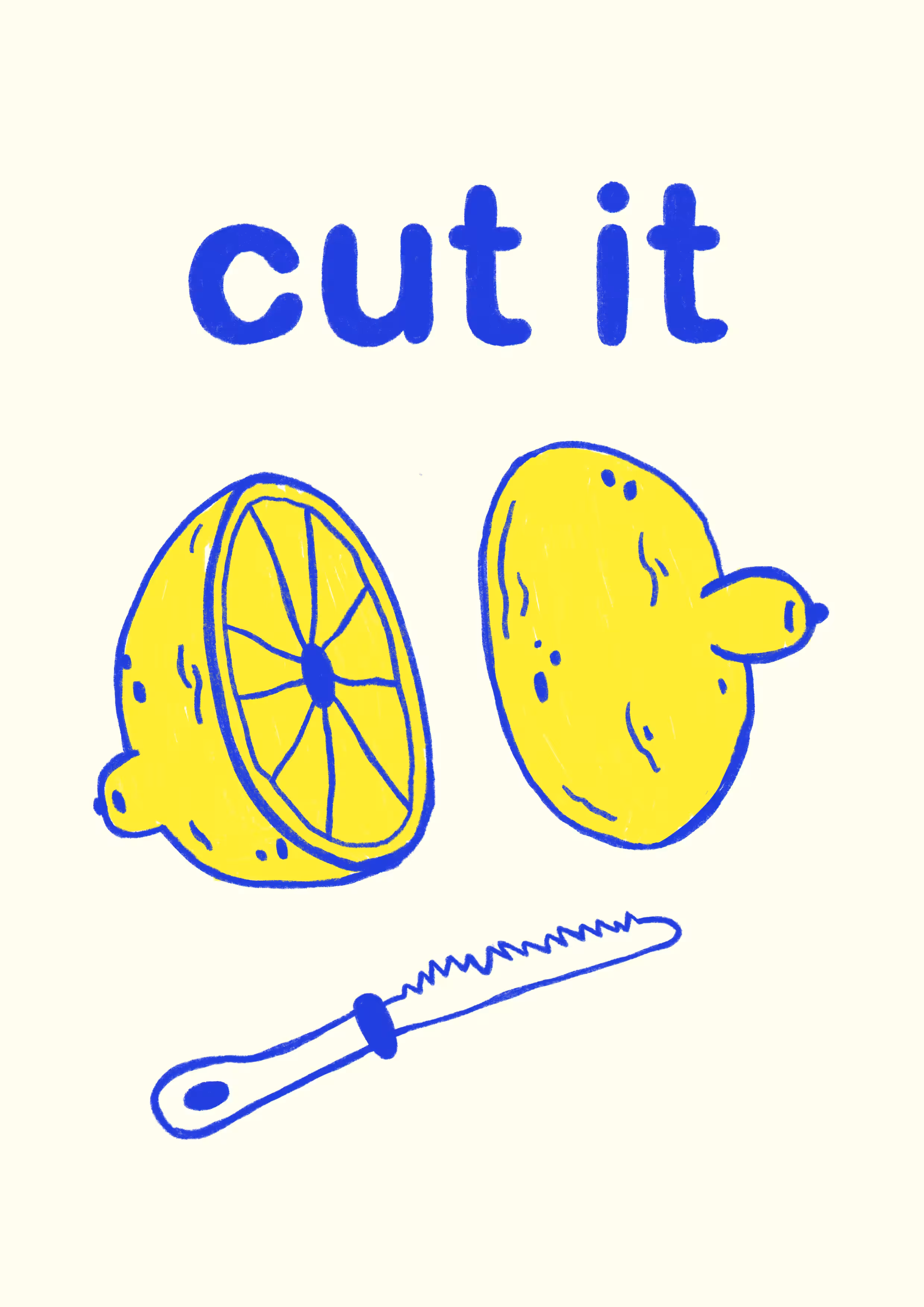 Cut it