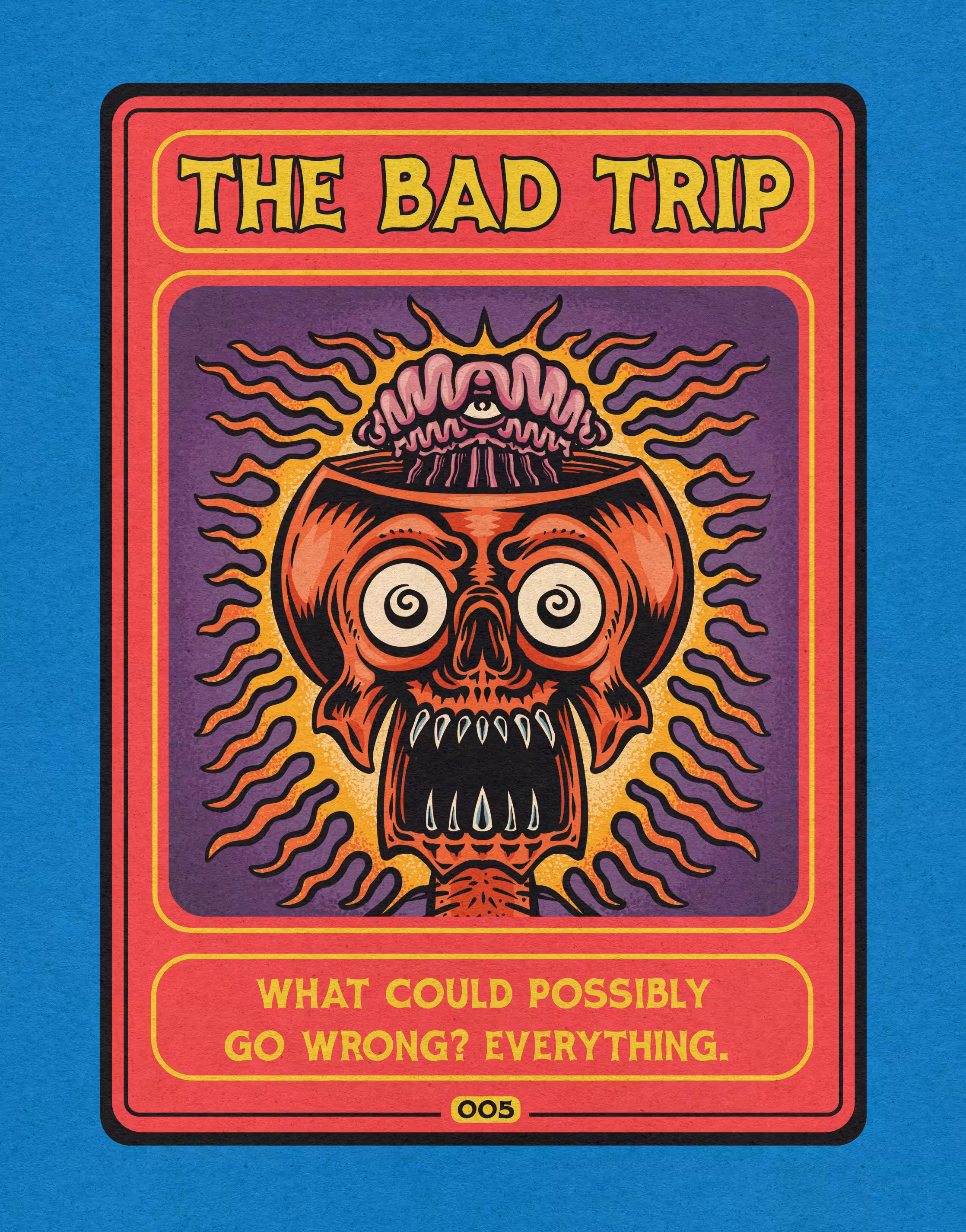 #005 / The Bad Trip