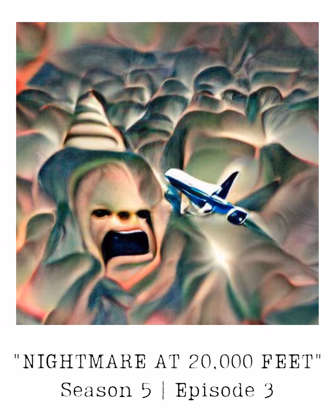 "Nightmare At 20,000 Feet"