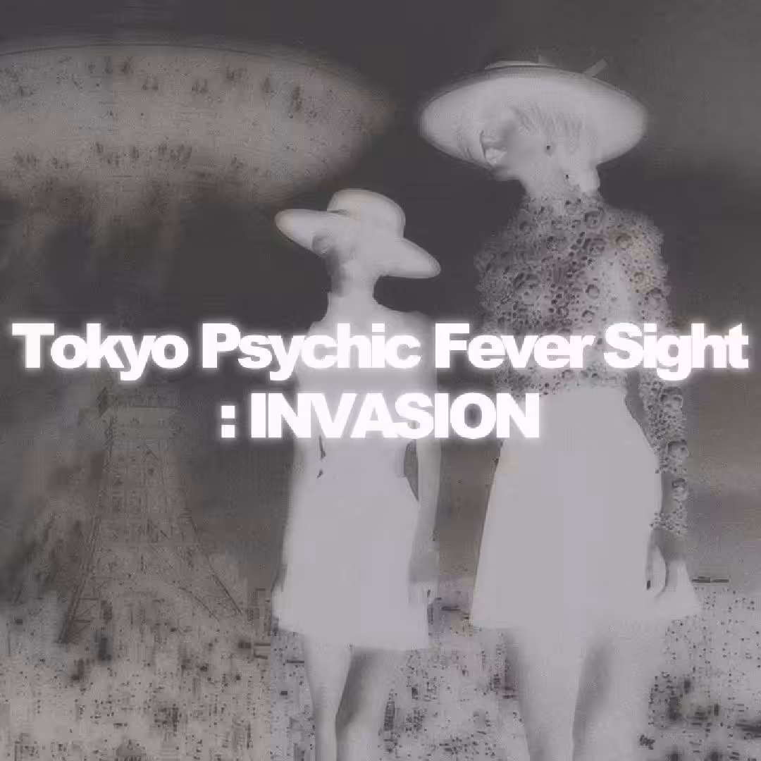 Tokyo Psychic Fever Sight : INVASION