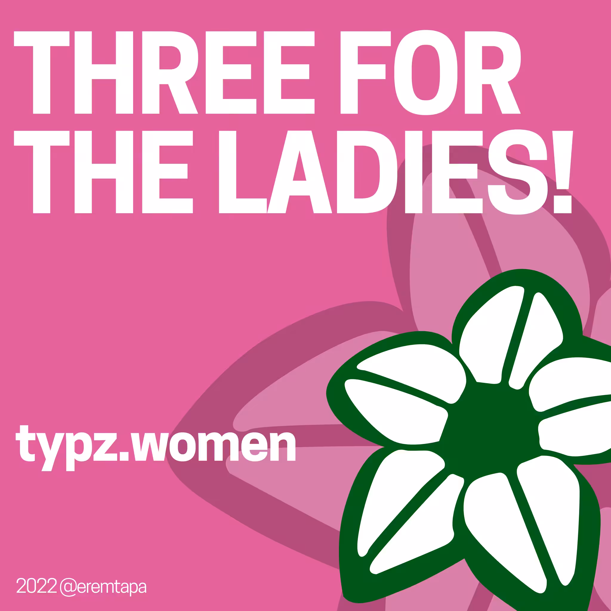 Three for the Ladies!