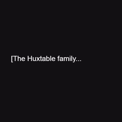 [The Huxtable family...