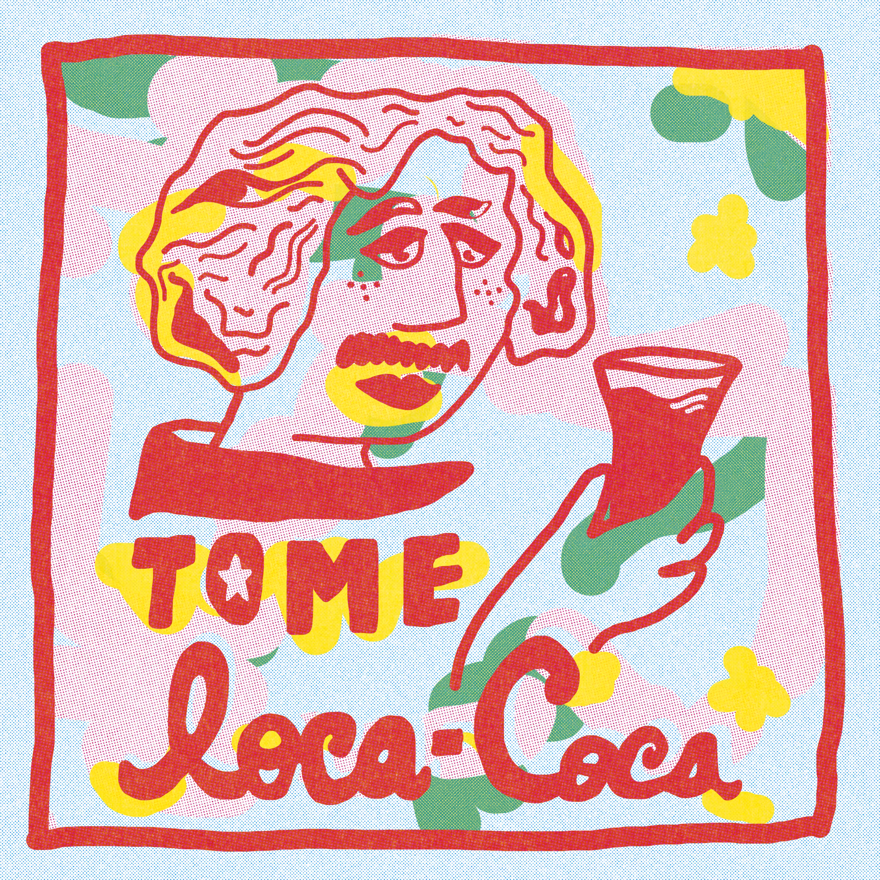 TOME LOCA COCA