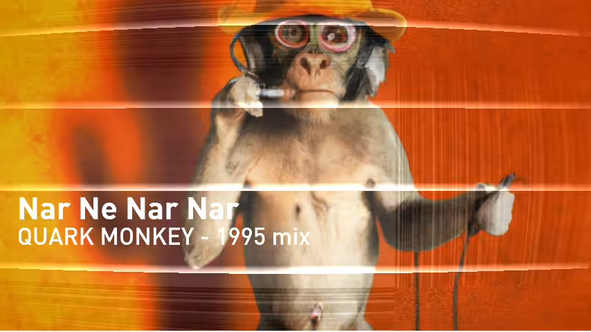 Quark Monkey | Dance Album  95: Nar ne nar nar | Track 5