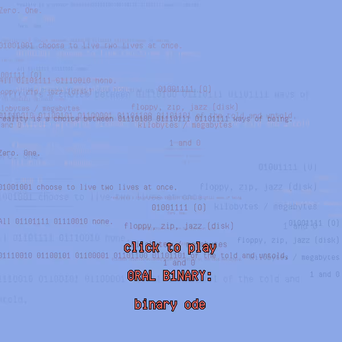 0RAL B1NARY: “BINARY ODE” #278