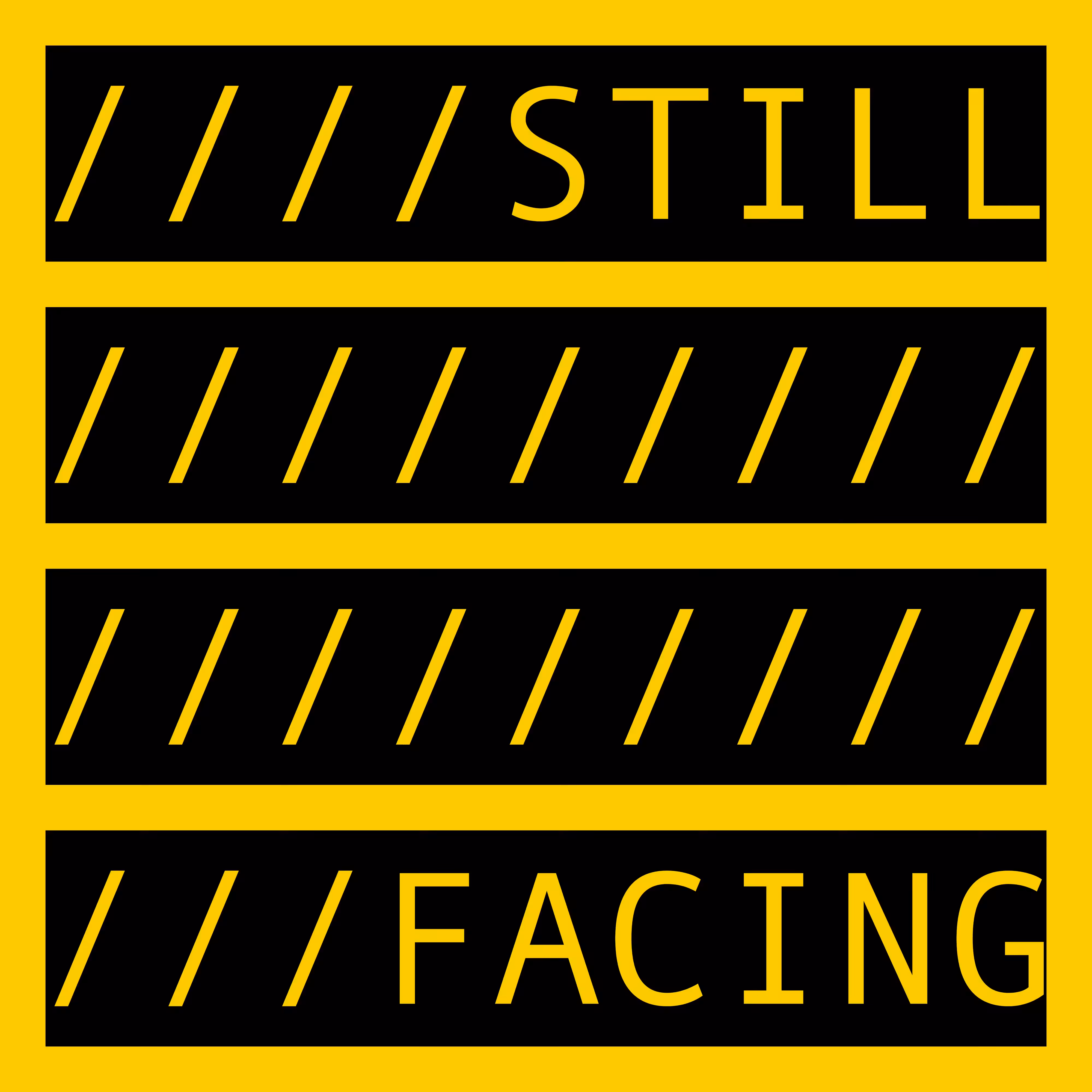 STILL FACING