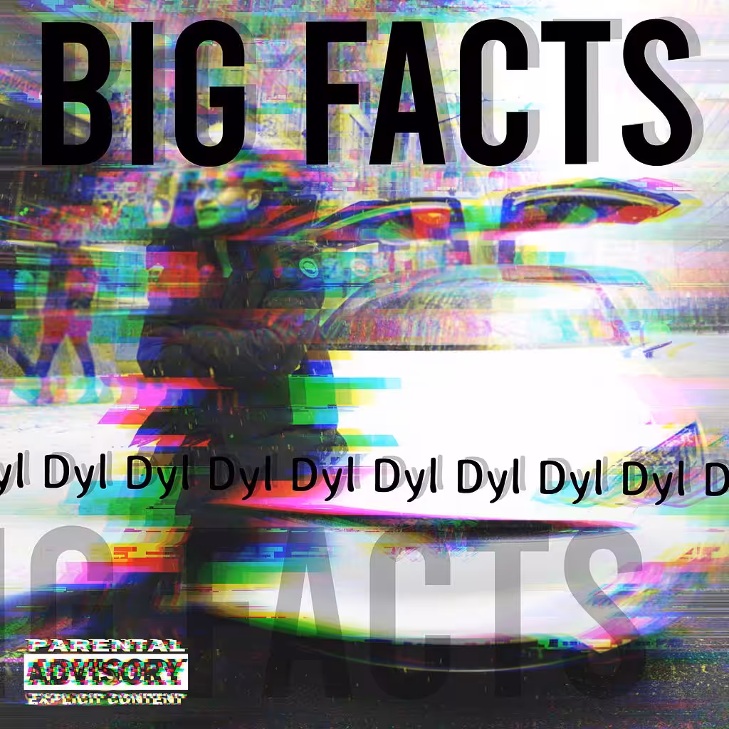 Dyl - Big Facts