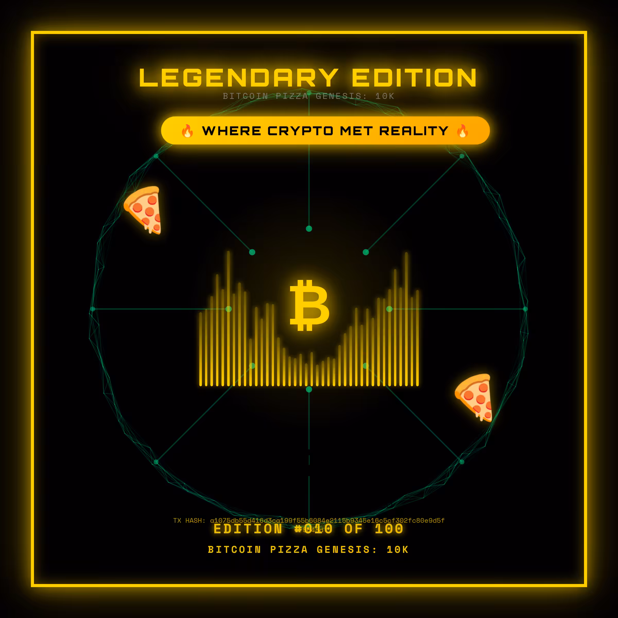 Bitcoin Pizza Genesis: 100 - LEGENDARY #010