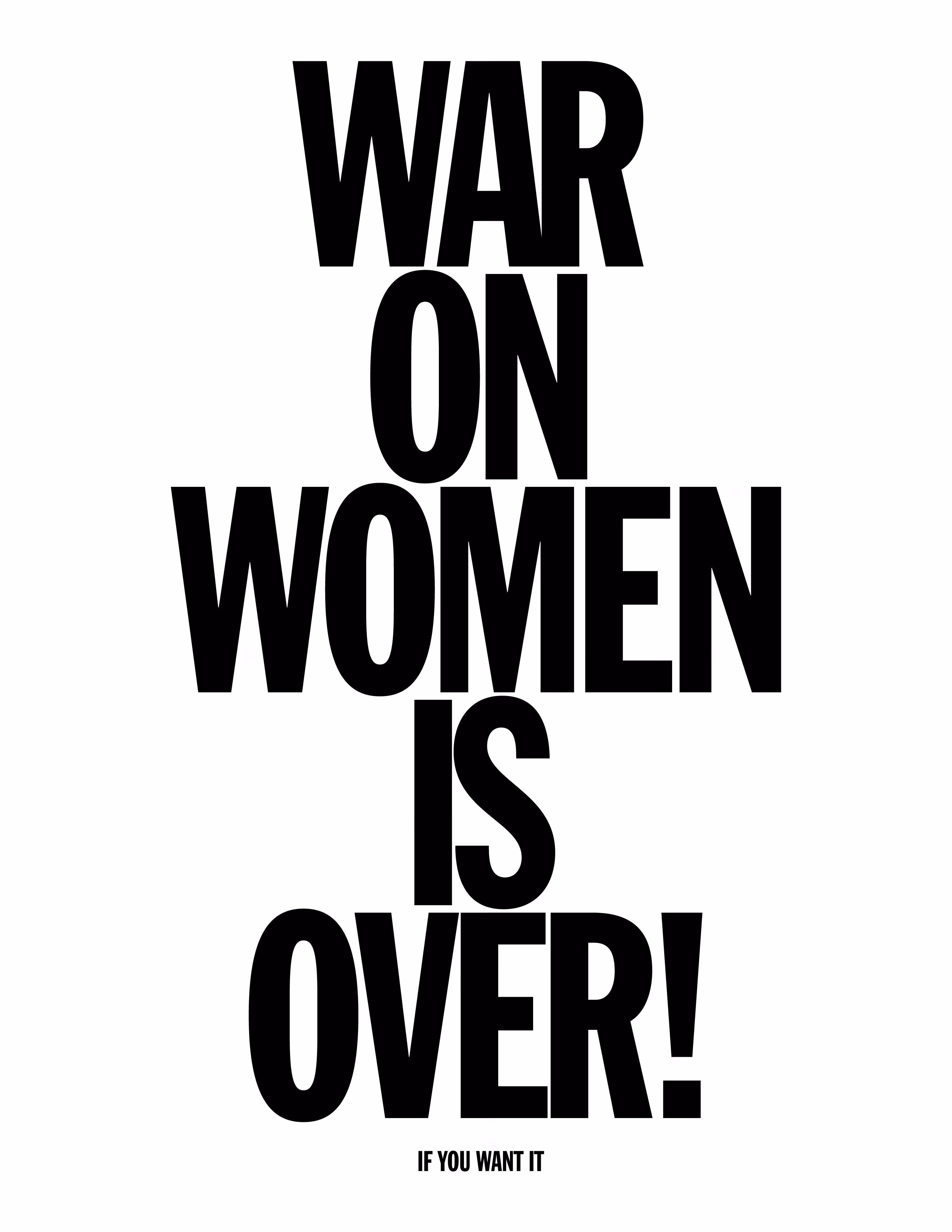 WAR ON WOMEN IS OVER! (IF YOU WANT IT)